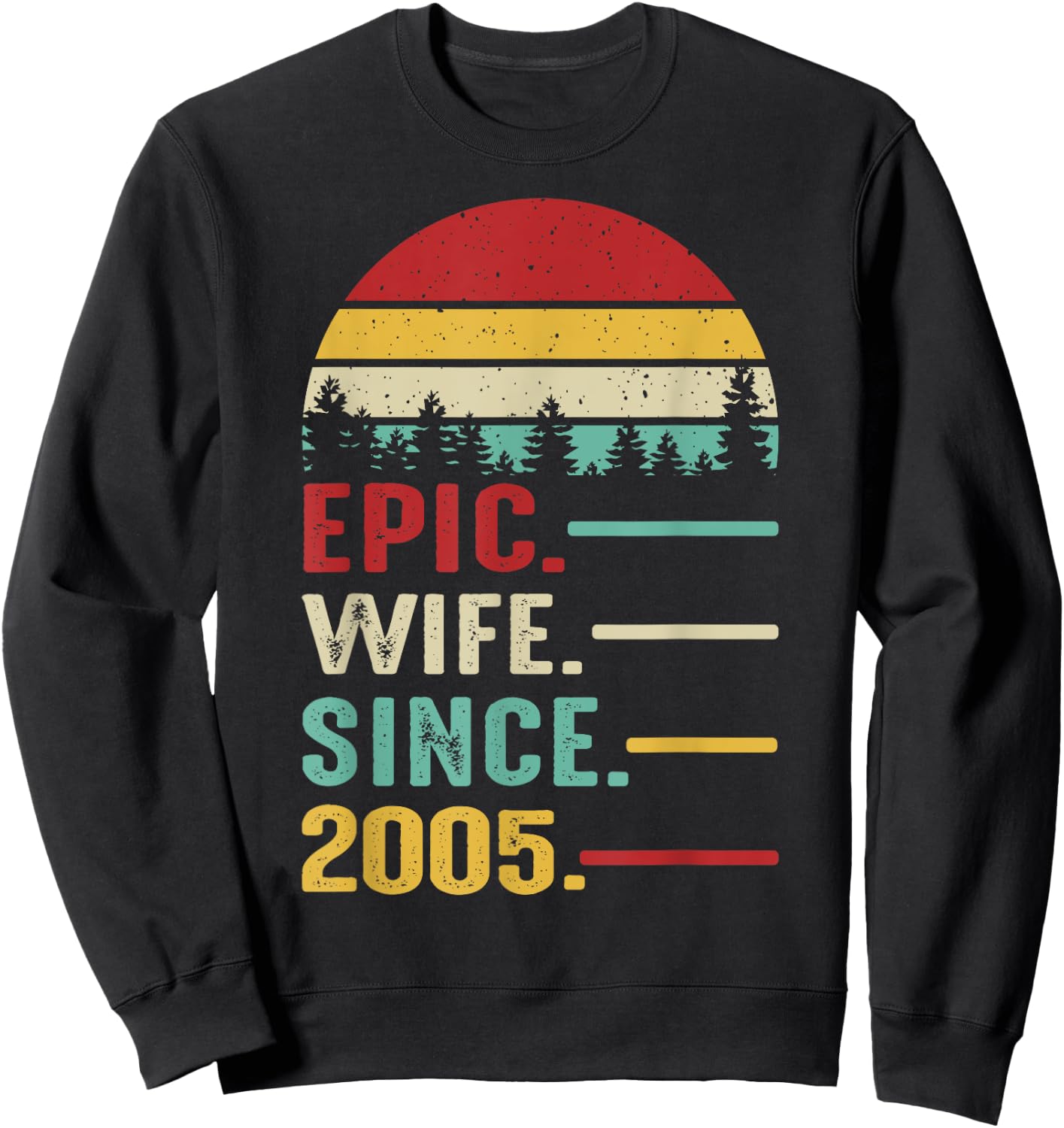 20th Wedding Anniversary Epic Wife Since 2005 Sweatshirt - Sweatshirt | Black