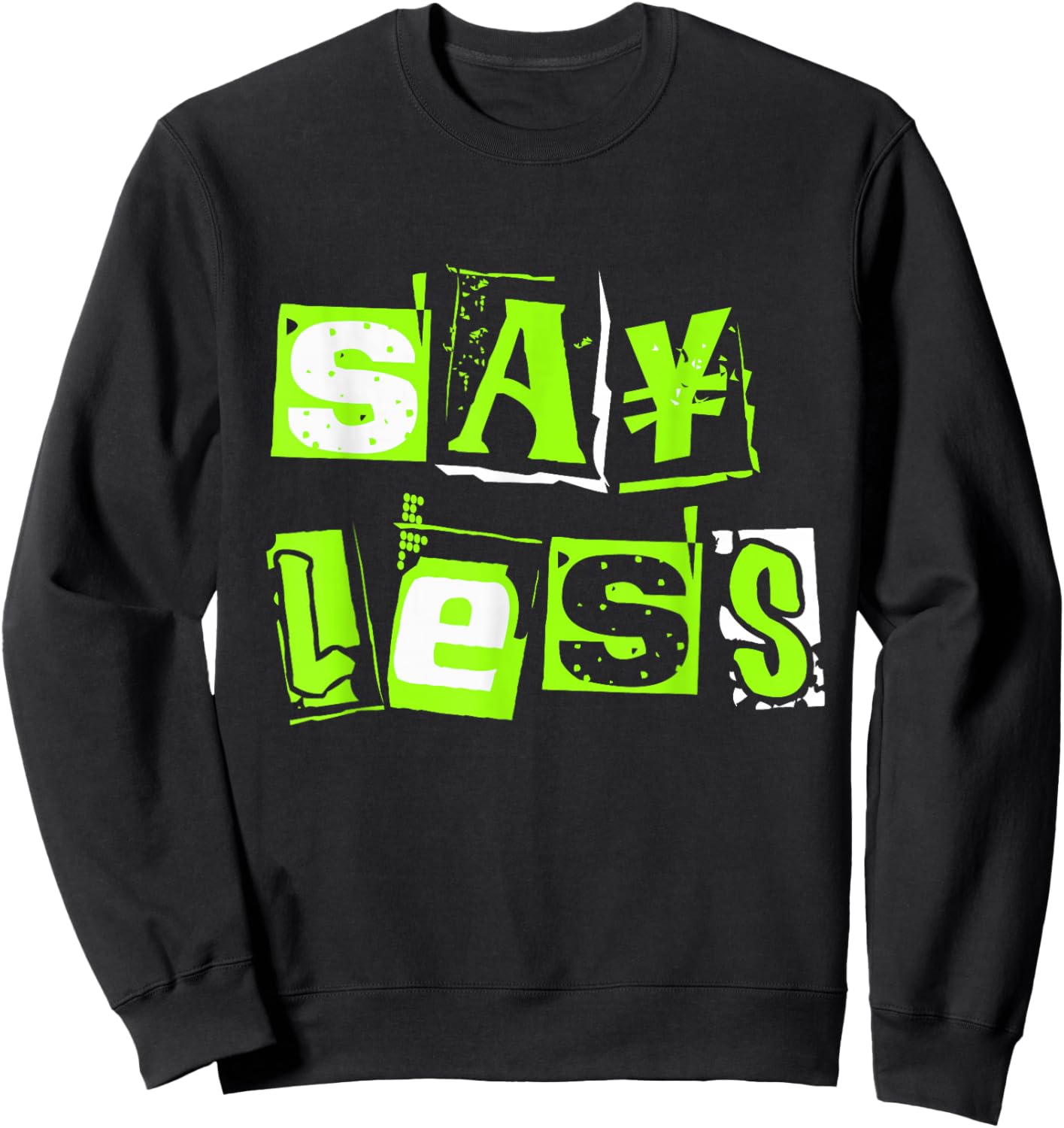 Green Say Less Green Color Graphic Sweatshirt - Sweatshirt | Black
