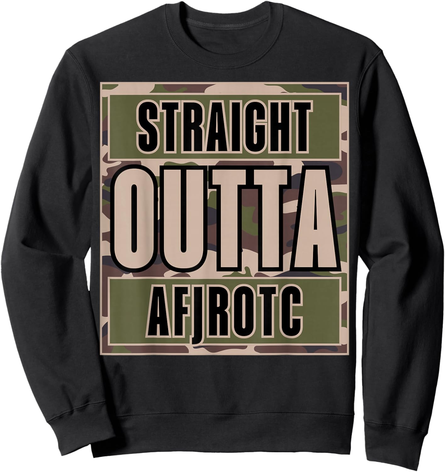 Straight Outta AFJROTC US Junior ROTC Cadet Funny AFJROTC Sweatshirt - Sweatshirt | Black