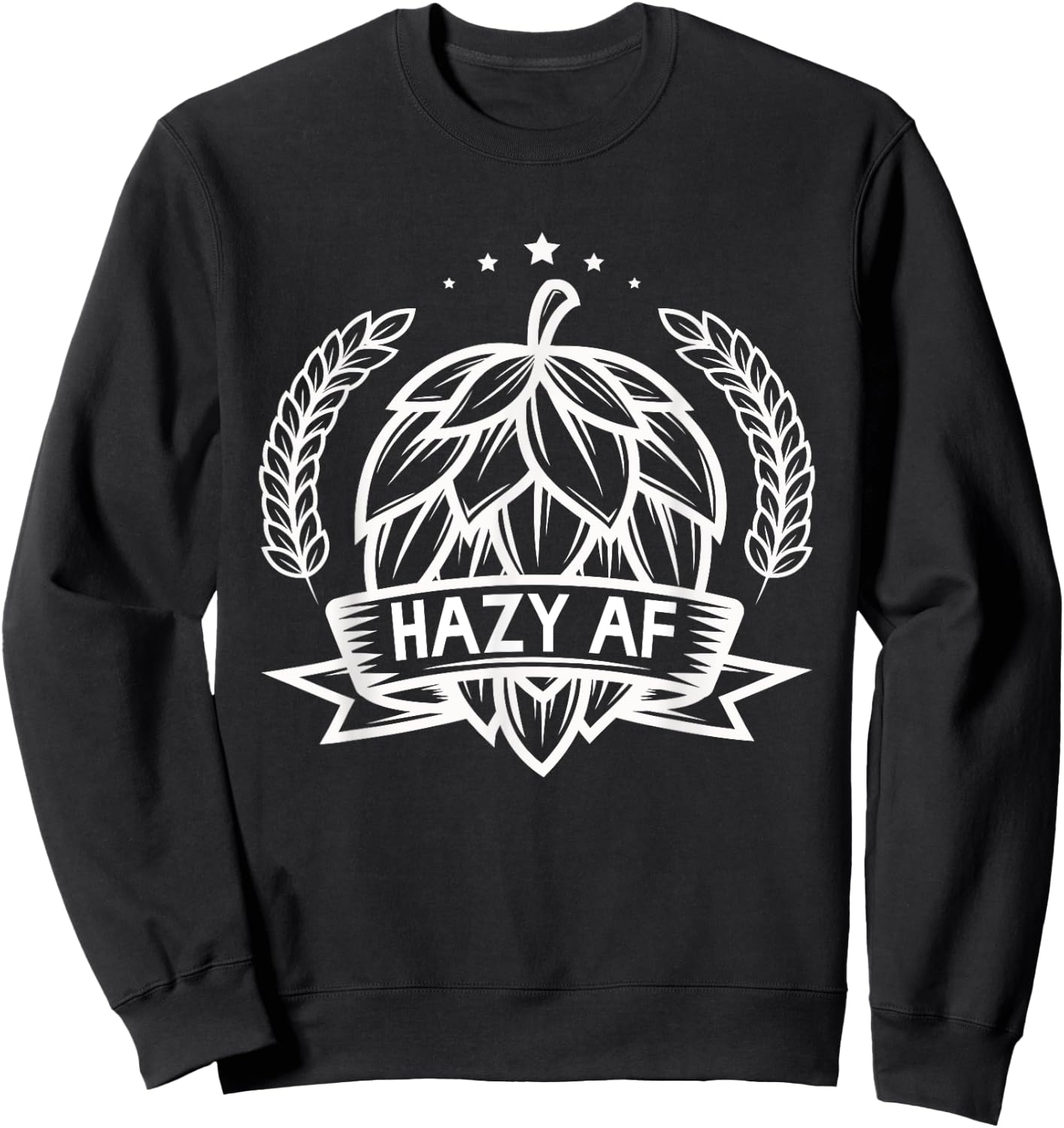 Hazy AF IPA Drinker Funny Beer Lover Brewer Drinking Gift Sweatshirt - Sweatshirt | Black