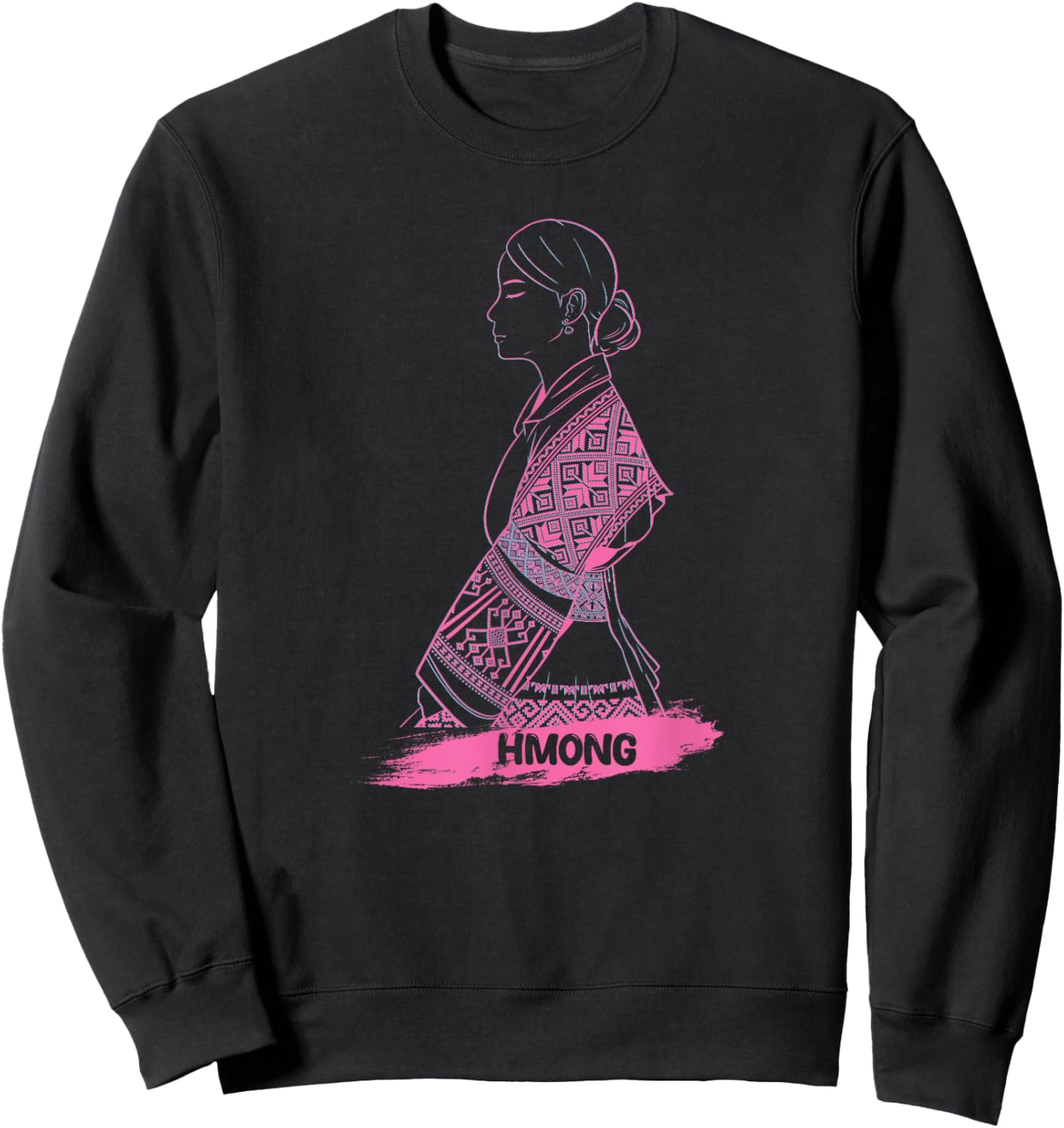 Hmong Miao Hmoob Girl Woman Princess Strong Sisters Sweatshirt - Sweatshirt | Black