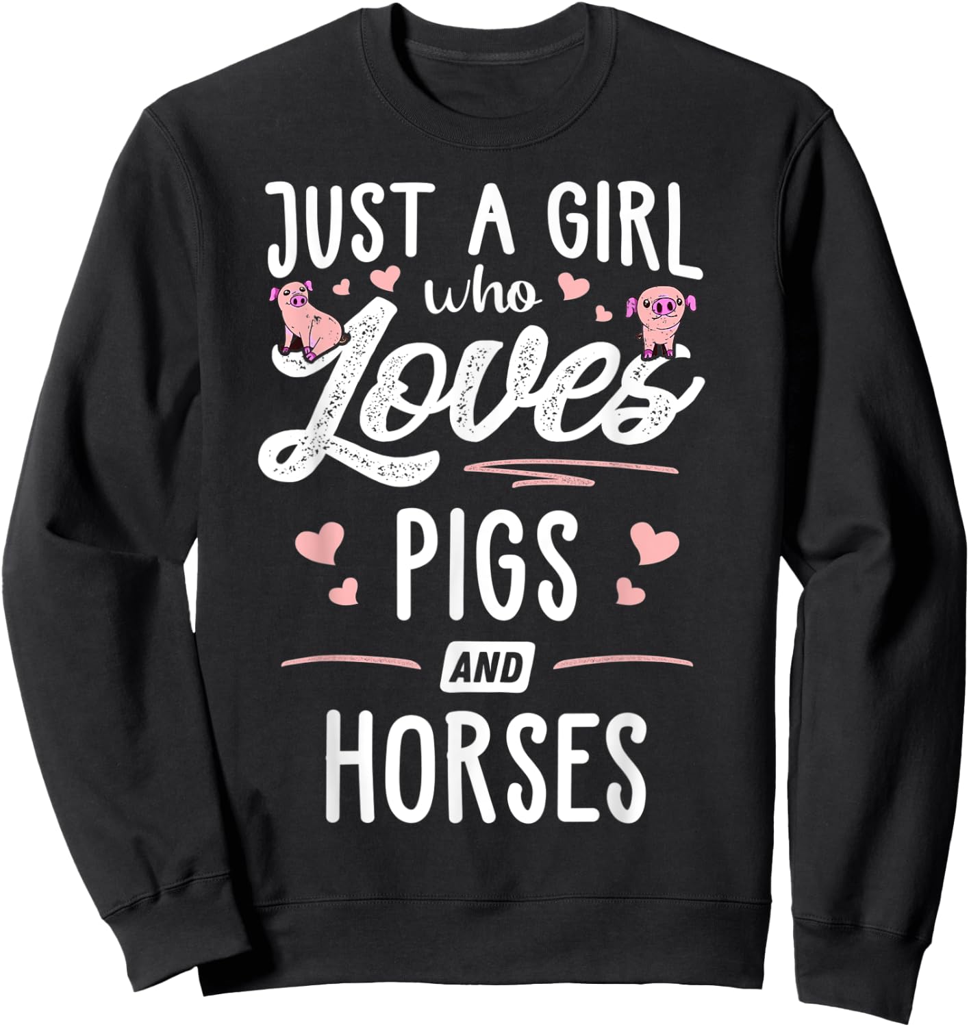 Just A Girl Who Loves Pigs And Horses Gift Women Sweatshirt - Sweatshirt | Black