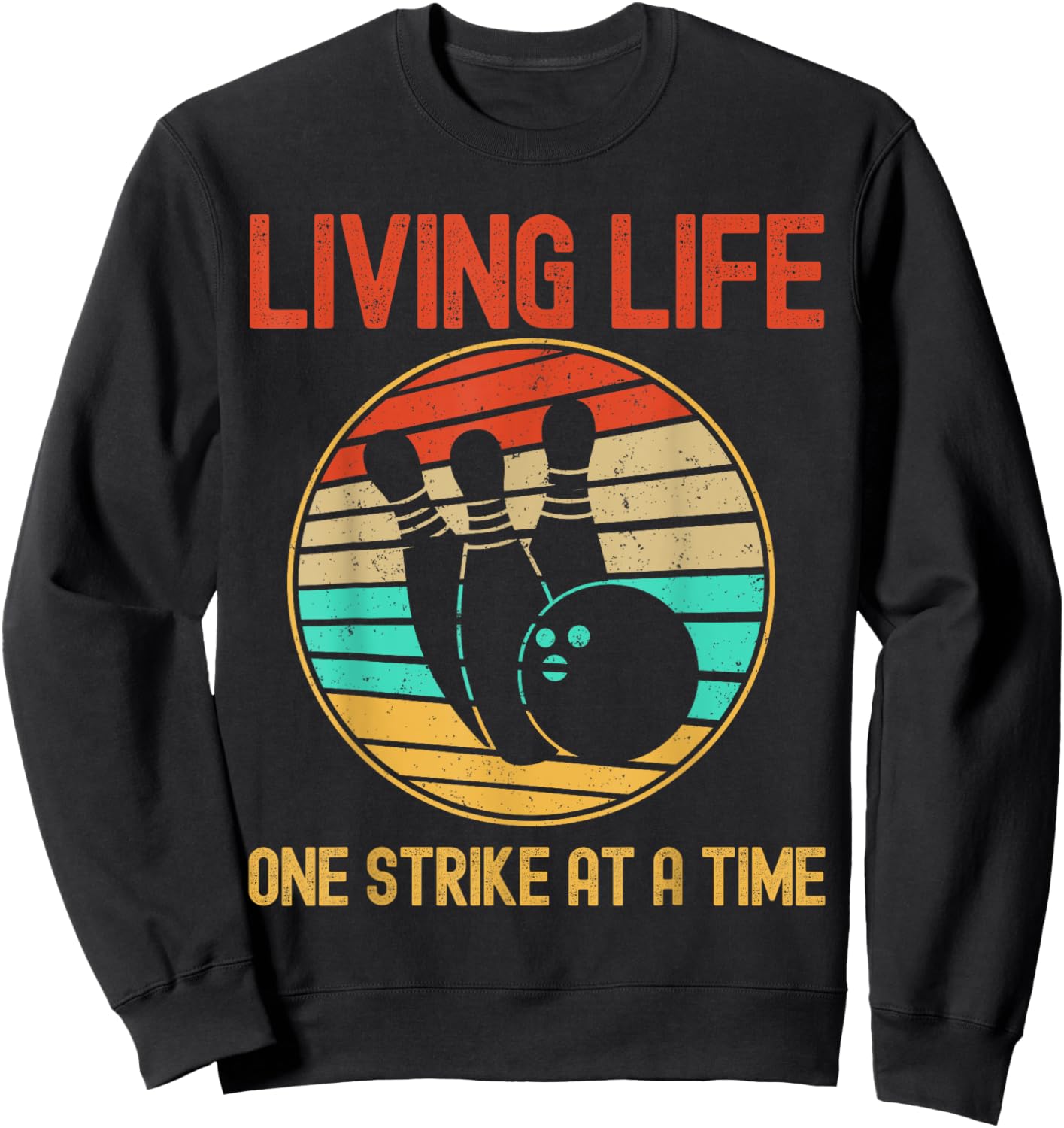 Funny Bowler Living Life One Strike At a Time Bowling Sweatshirt - Sweatshirt | Black