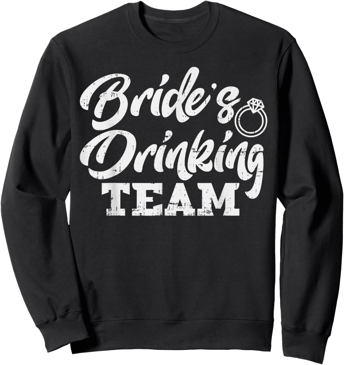 Brides Drinking Team Funny Bachelorette Party Women Gift Sweatshirt - Sweatshirt | Black