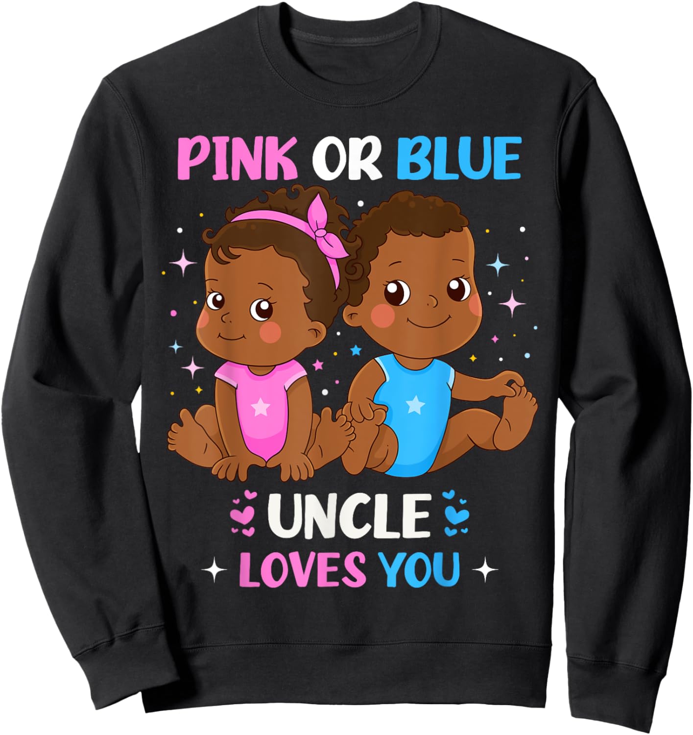 Pink or Blue Uncle Loves You Black Baby Gender Reveal Party Sweatshirt - Sweatshirt | Black