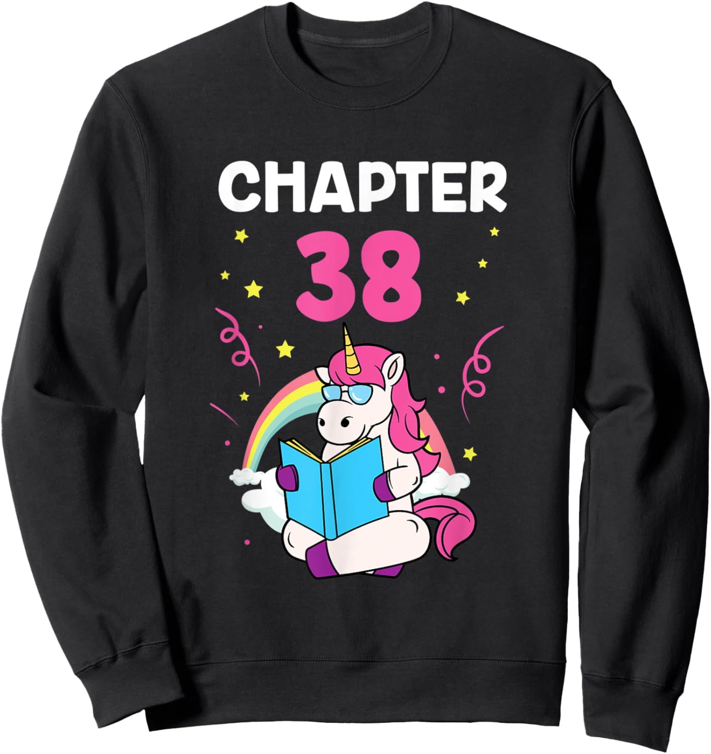 Chapter 38 38th Birthday Party Thirty Eight Years Unicorn Sweatshirt - Sweatshirt | Black