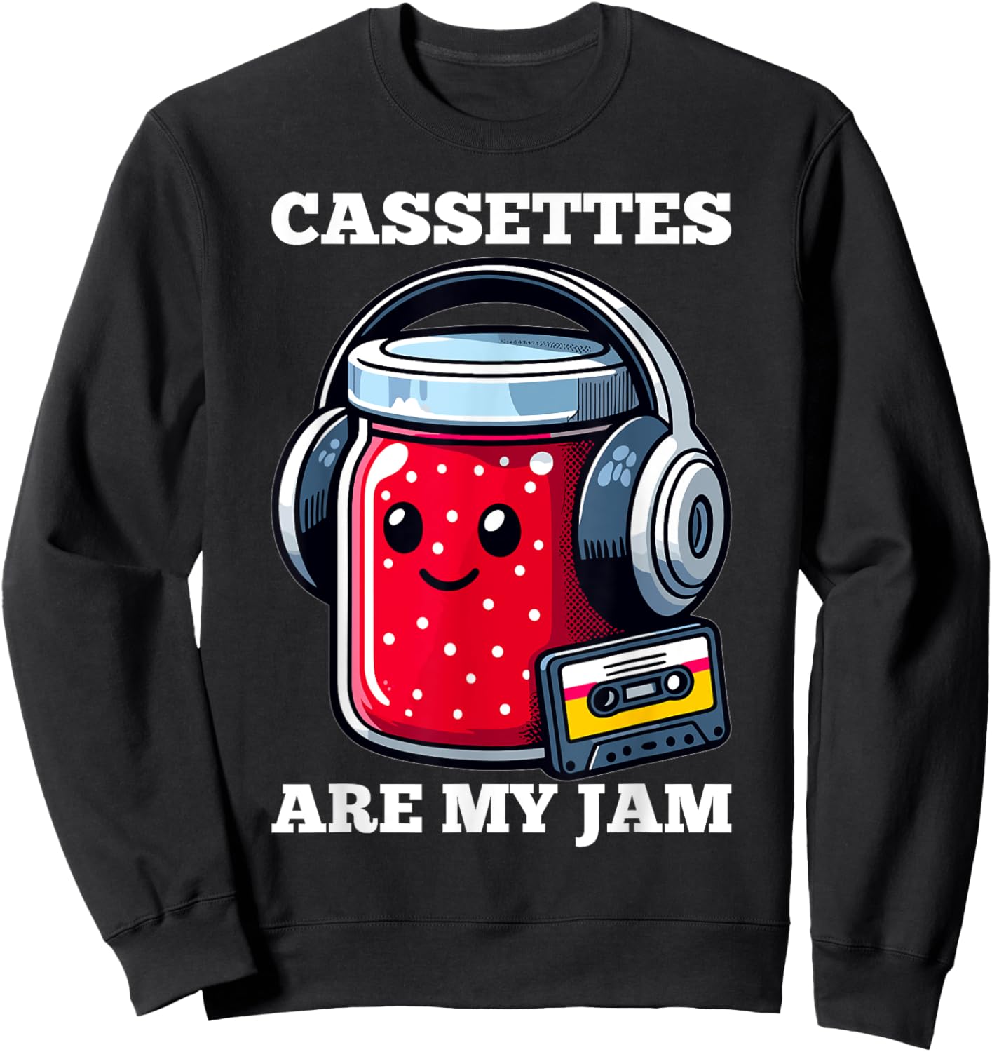 Cassettes Are My Jam - 80s Music Sweatshirt - Sweatshirt | Black