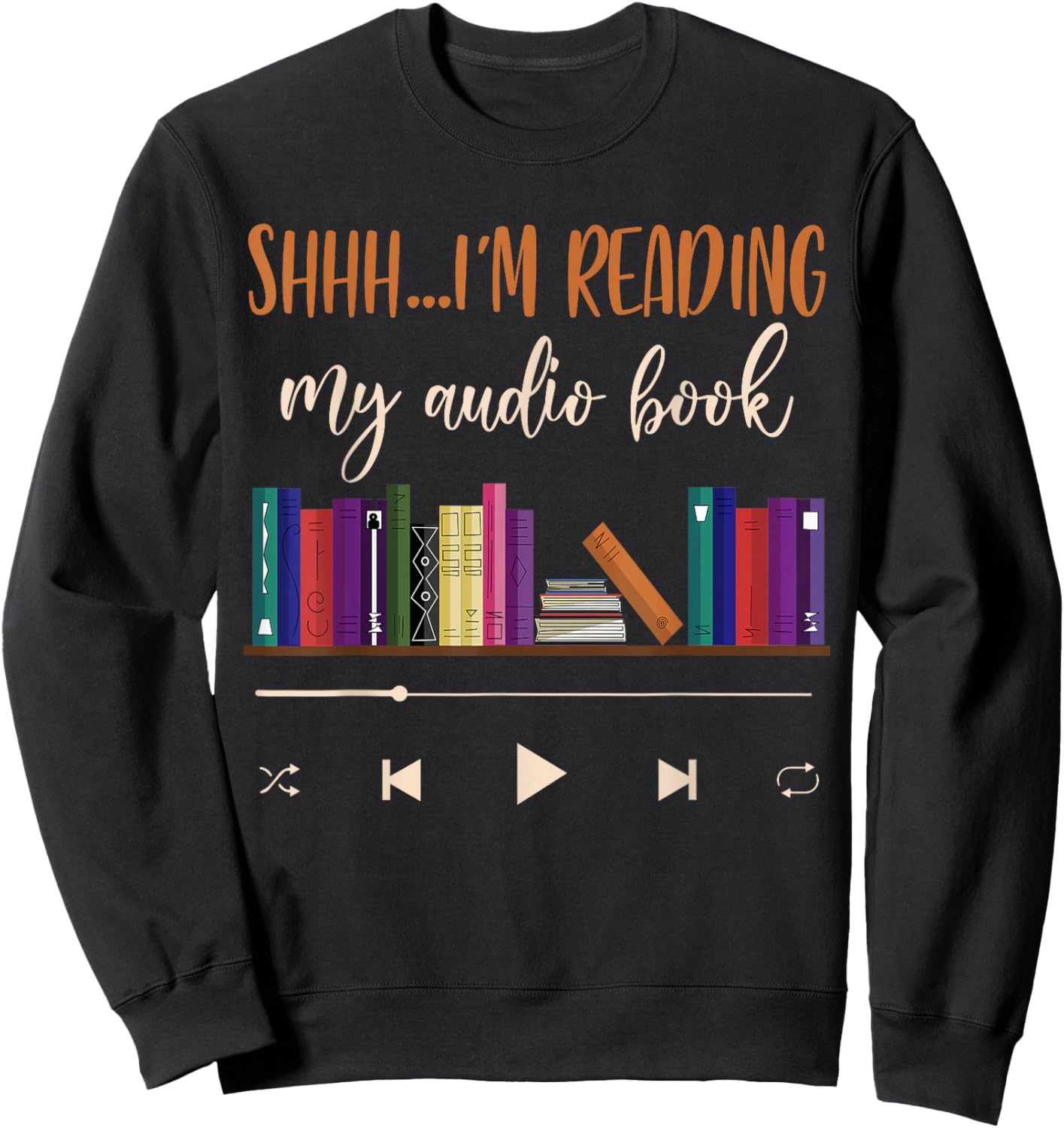 Audiobook Lover Bookish Book Nerd I'm Reading My Audio Book Sweatshirt - Sweatshirt | Black