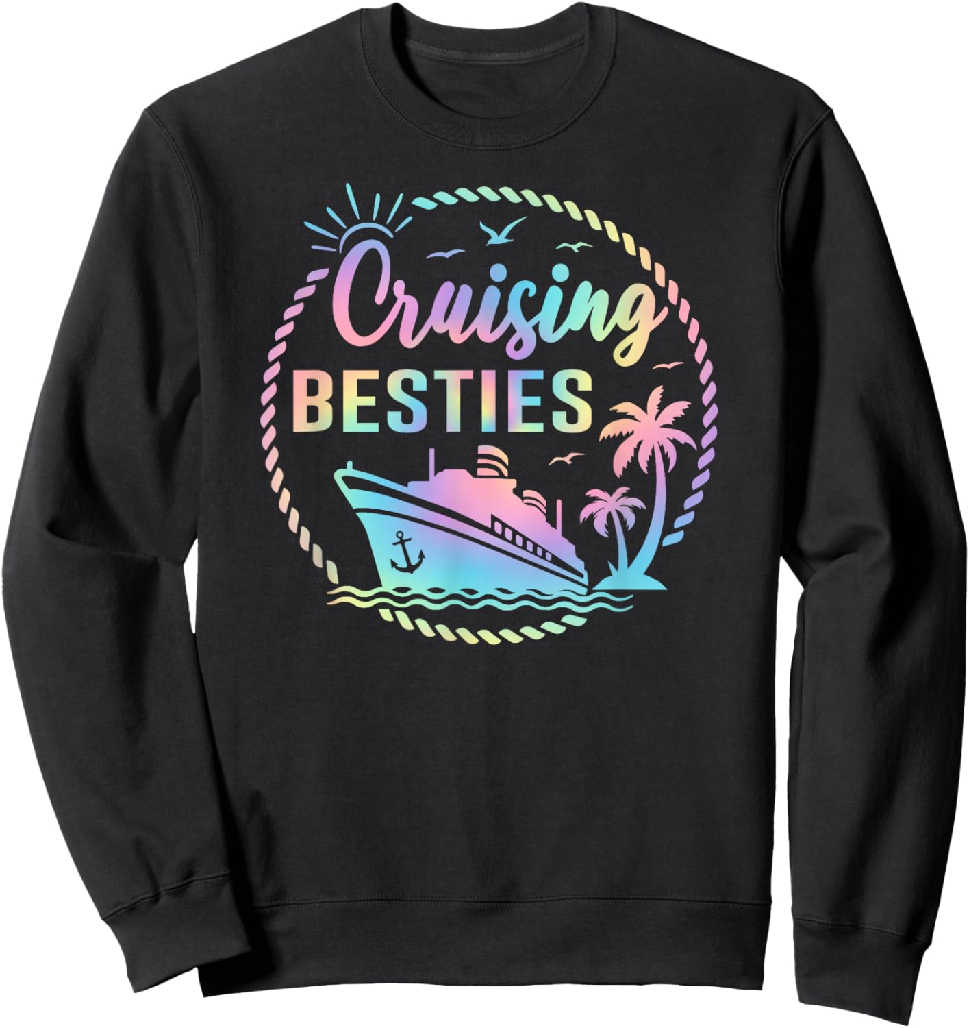 Cruising Besties Friends Cruise Besties Gone Cruising Trip Sweatshirt - Sweatshirt | Black