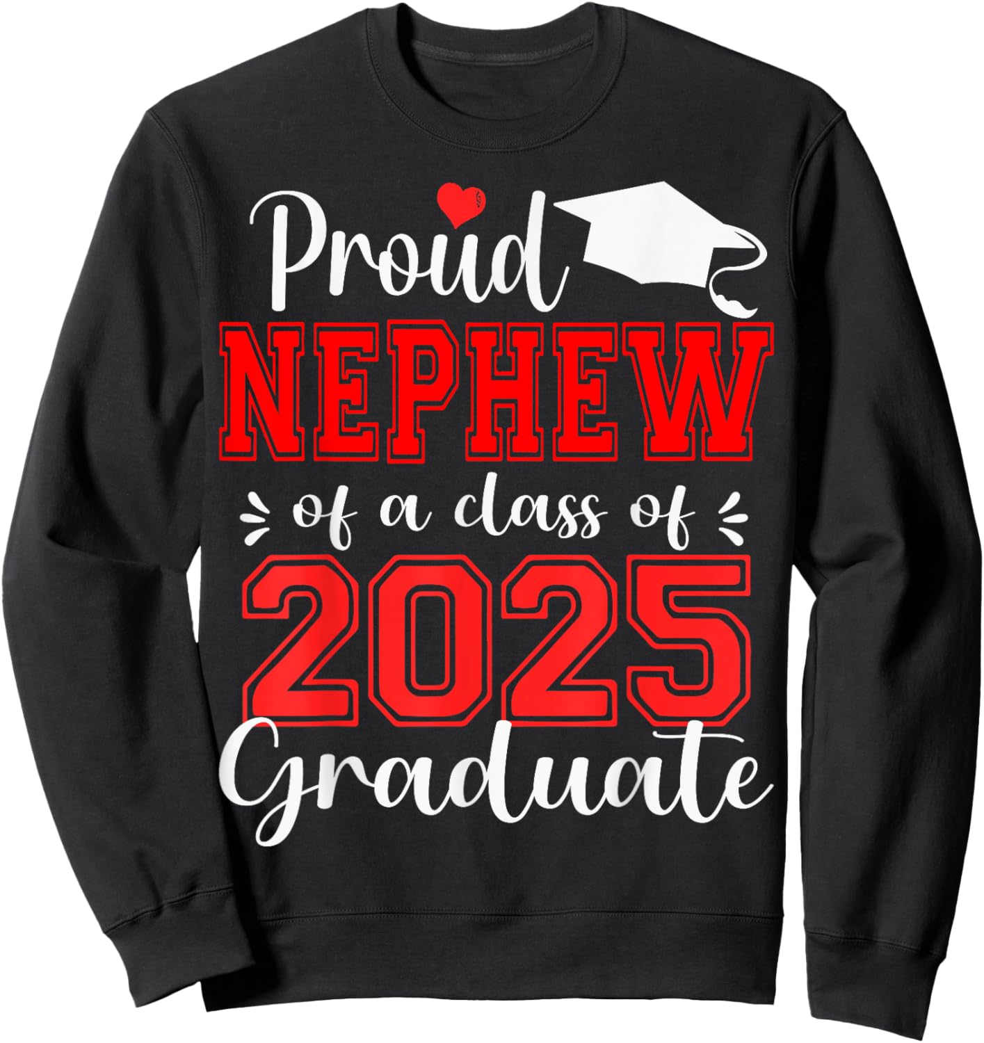 Super Proud Nephew of 2025 Graduate Senior Graduation Family Sweatshirt - Sweatshirt | Black
