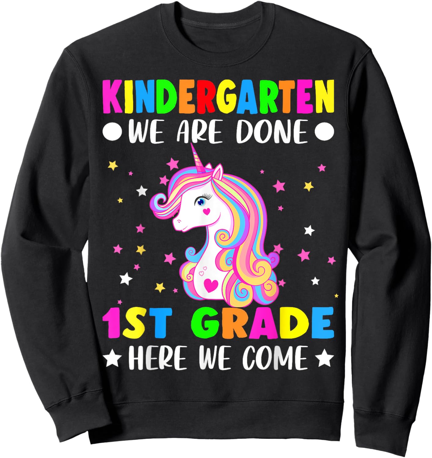 Unicorn Kindergarten Graduation for Girls Done First Grade Sweatshirt - Sweatshirt | Black