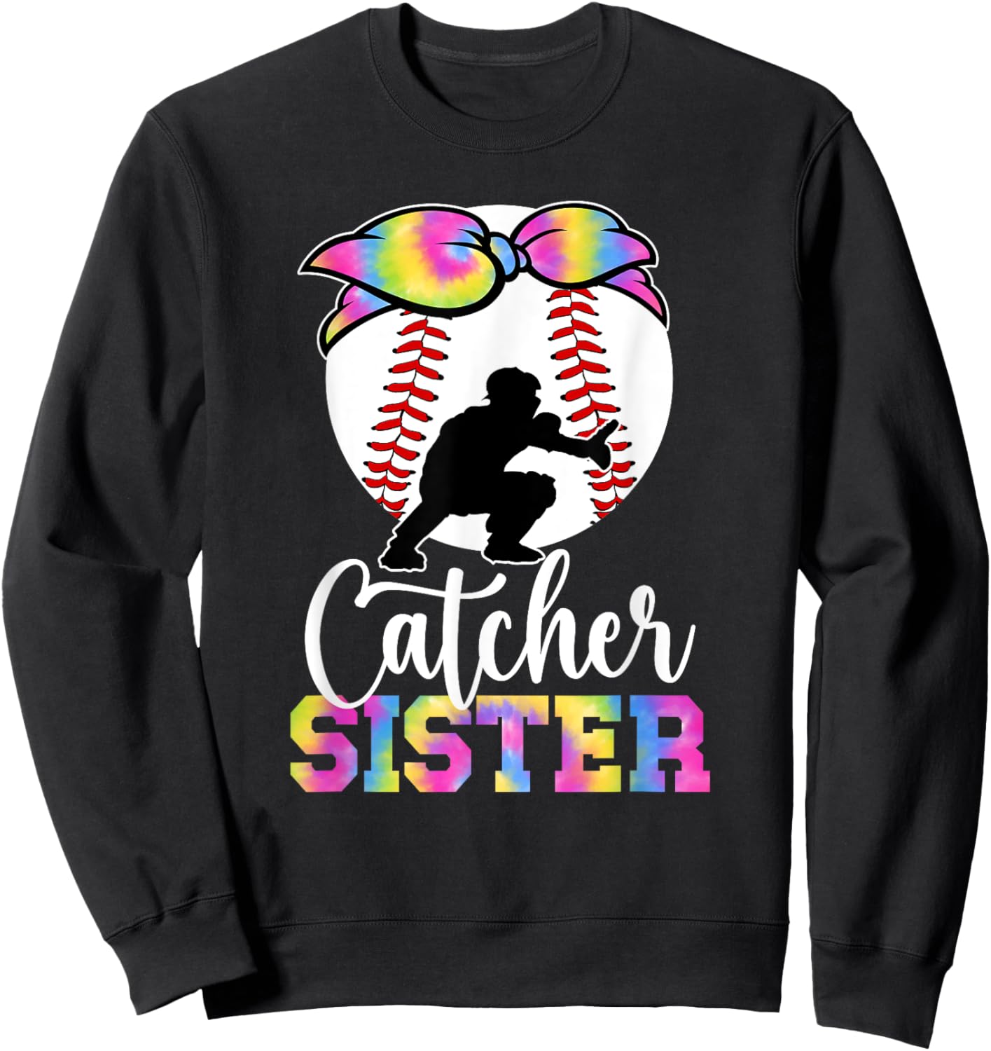 Baseball Catcher Sister Proud Sister Of A Baseball Catcher Sweatshirt - Sweatshirt | Black