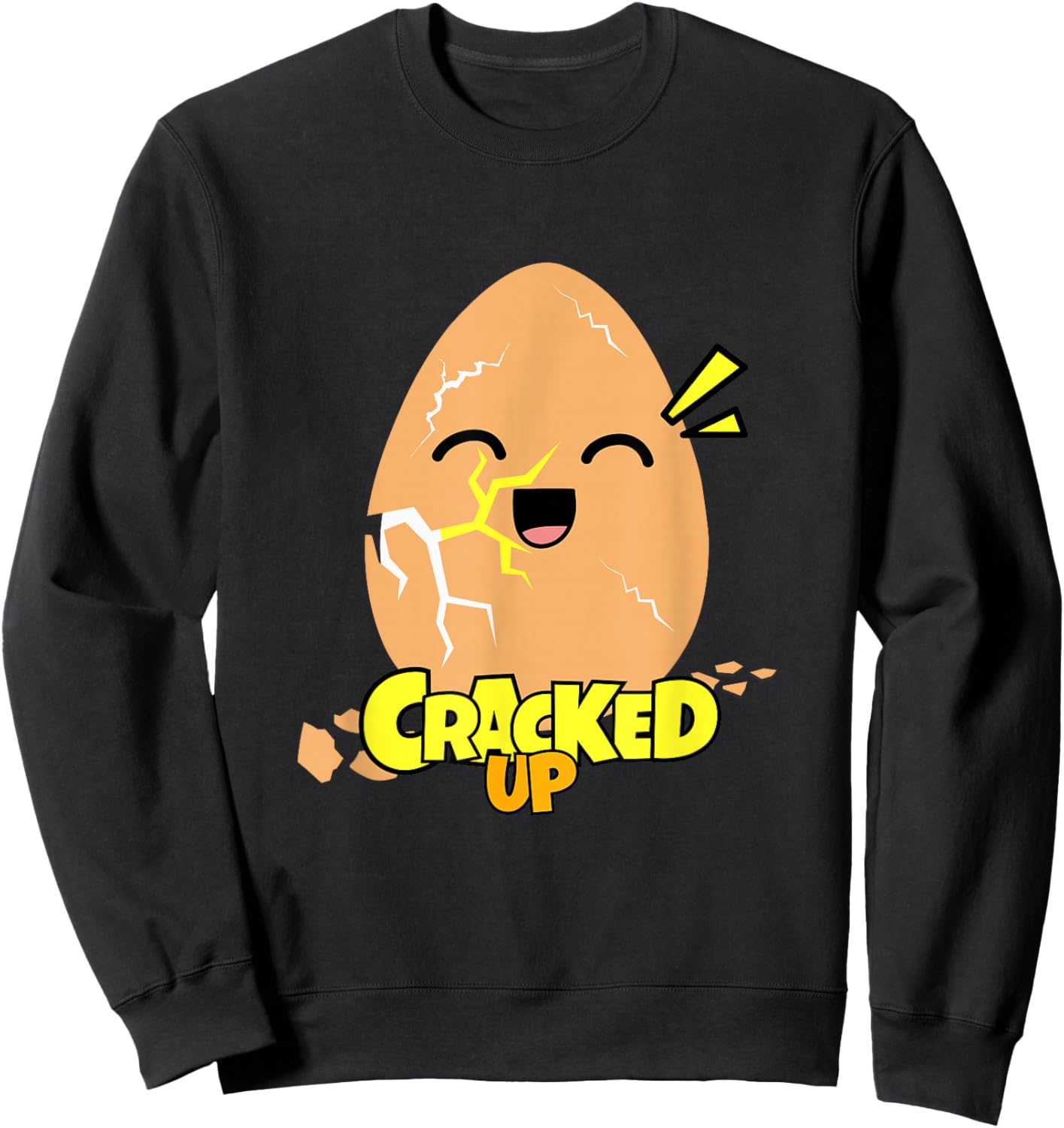 Cracked Up Laughing Egg Hilarious Humor Funny Sweatshirt - Sweatshirt | Black