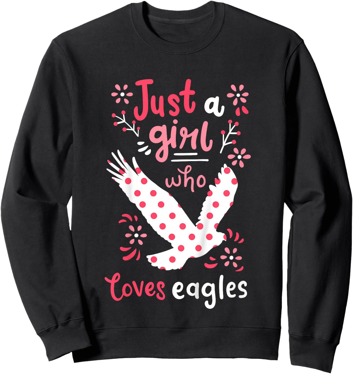 Eagle Just A Girl Eagles Gift Sweatshirt - Sweatshirt | Black
