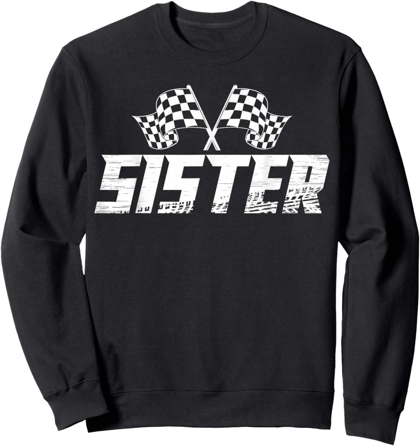 Sister Pit Crew Family Racing Birthday Race Car Sweatshirt - Sweatshirt | Black
