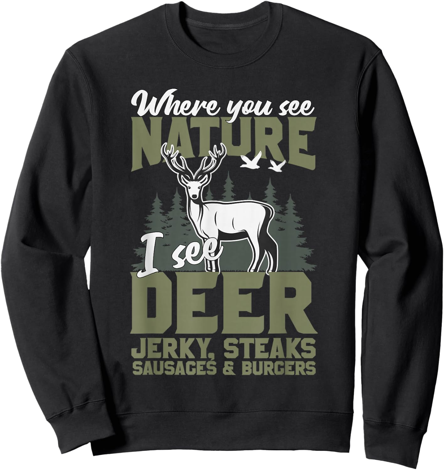 "When You See Nature I See Deer" Funny Venison Deer Hunting Sweatshirt - Sweatshirt | Black