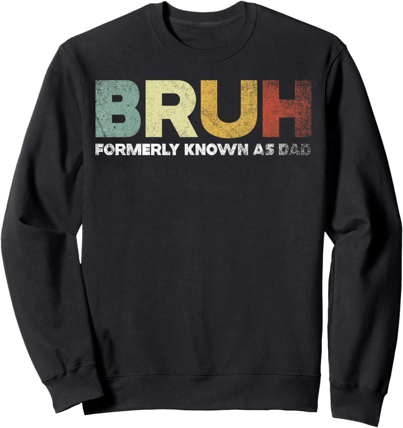 Bruh Formerly Known As Dad Sweatshirt - Sweatshirt | Black
