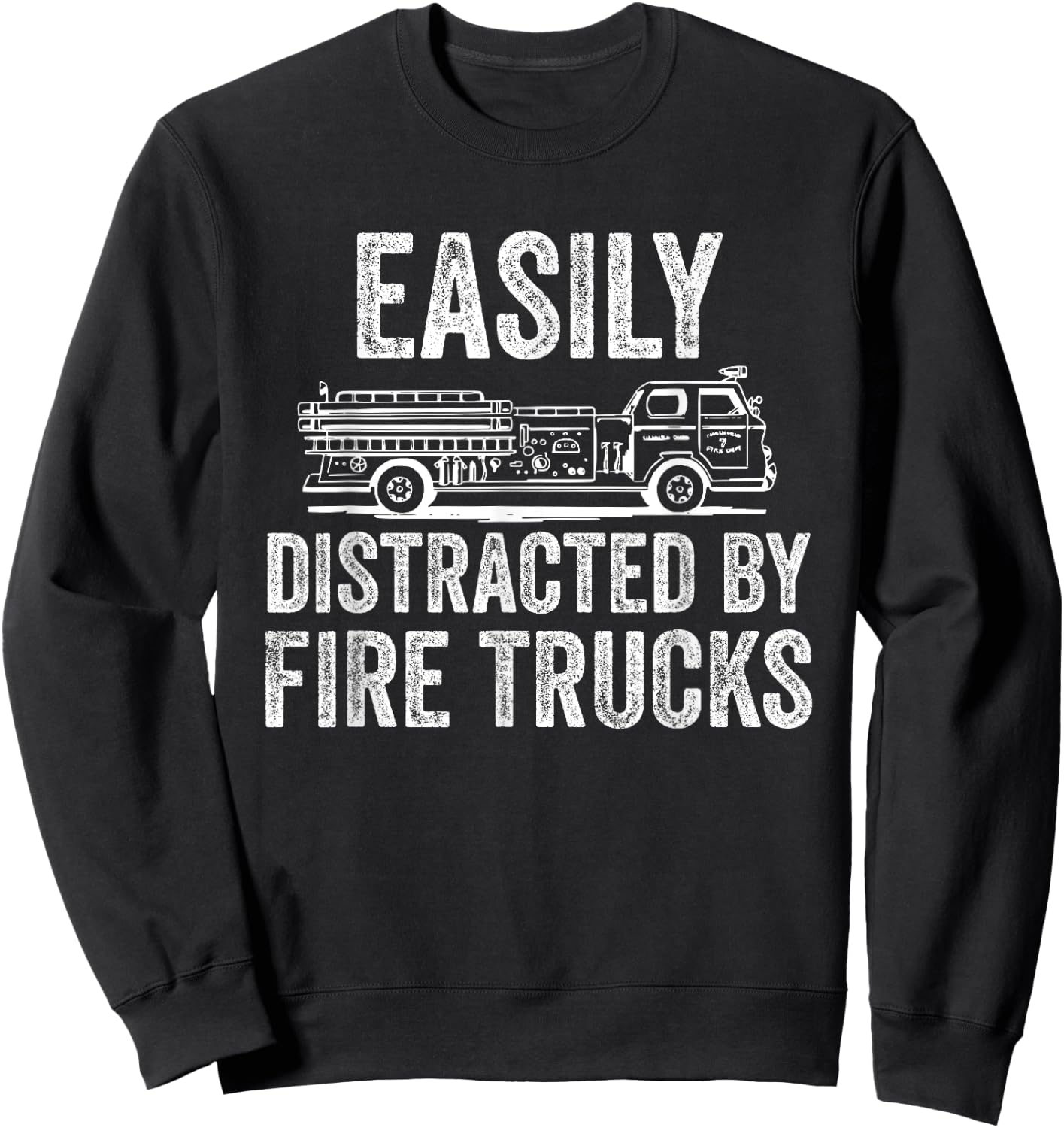 Easily Distracted by Fire Trucks Sweatshirt - Sweatshirt | Black