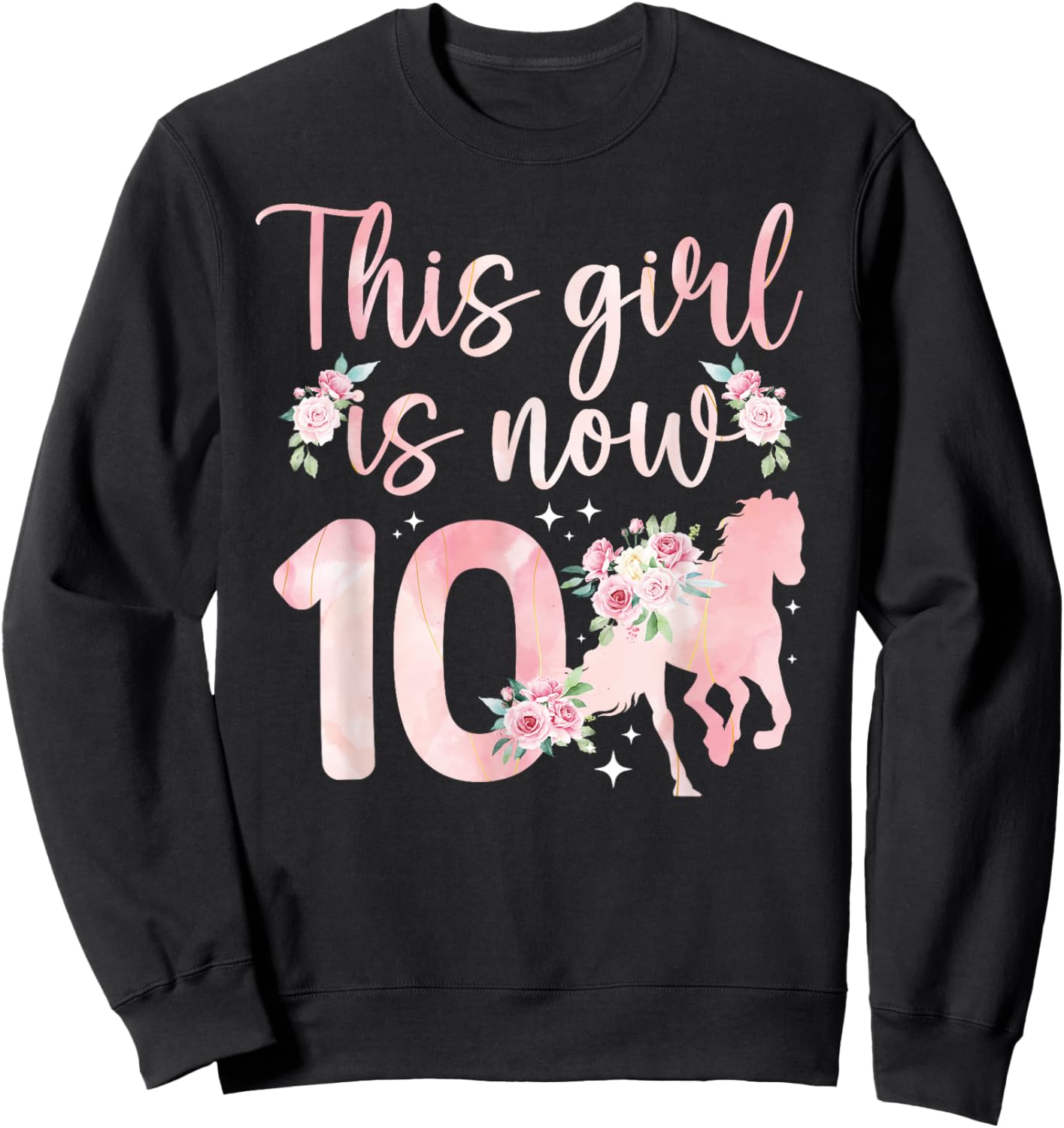 10th Horse Birthday 10 Year Old Girl Horses Birthday Sweatshirt - Sweatshirt | Black