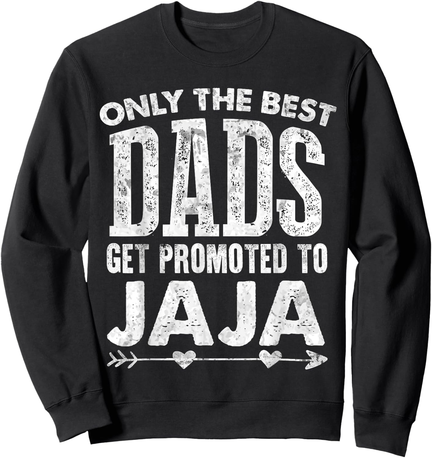 The Best Dads get Promoted to Jaja Blessed Father's Day Sweatshirt - Sweatshirt | Black