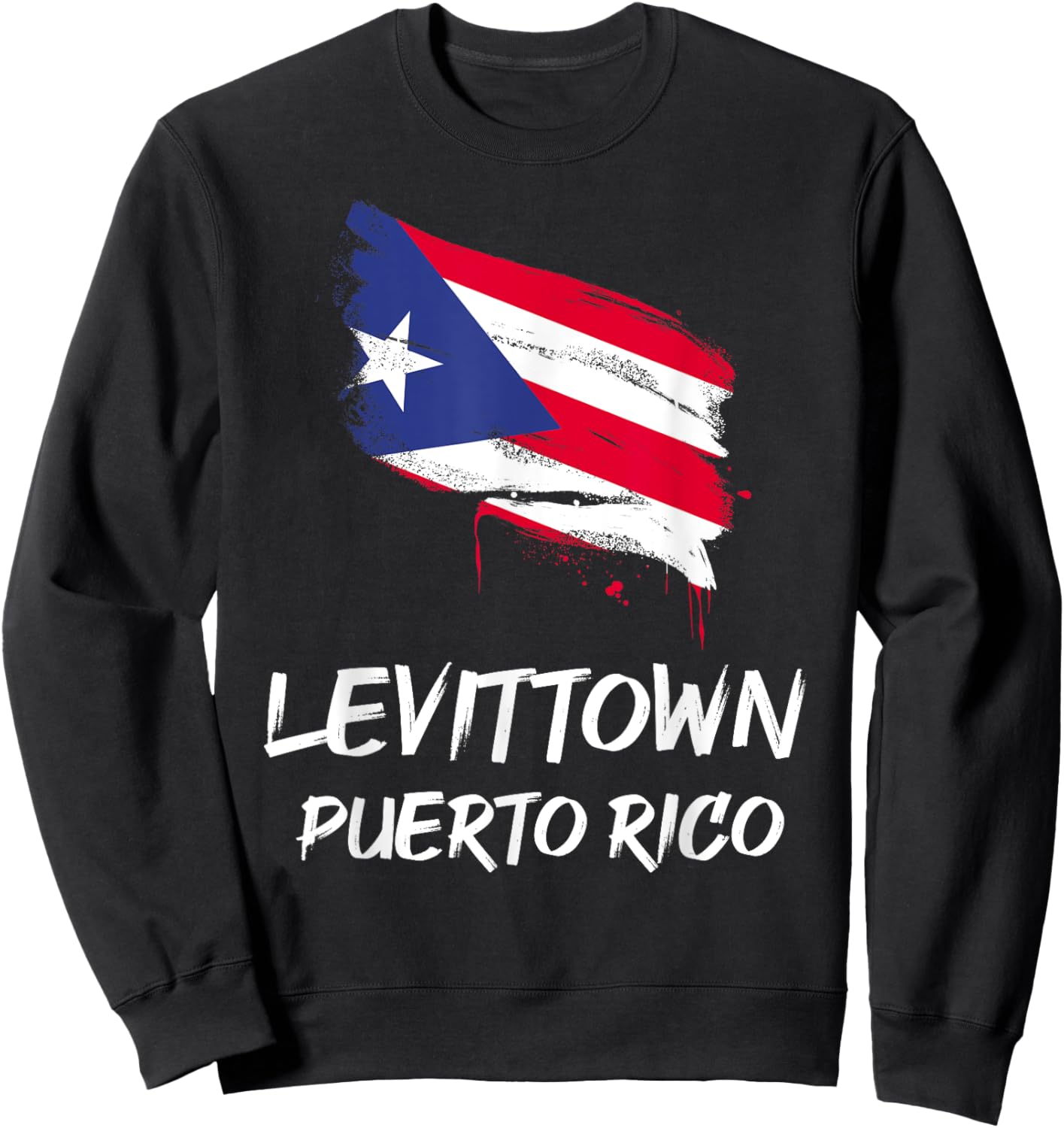 Levittown Puerto Rico PR Puerto Rican Heritage Flag Sweatshirt - Sweatshirt | Black