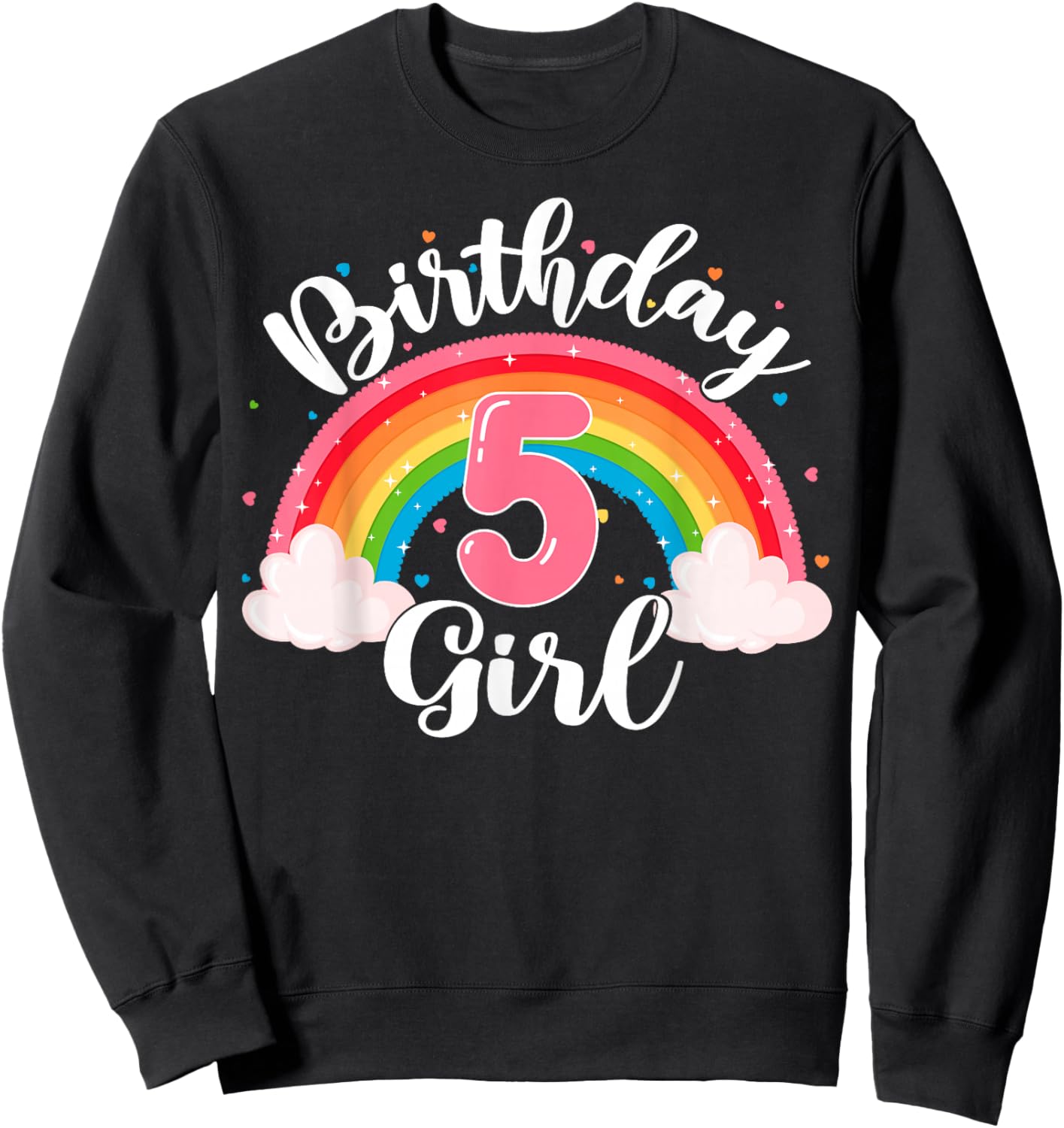 Birthday Girl 5 Years Old Rainbow Theme 5th Birthday Party Sweatshirt - Sweatshirt | Black