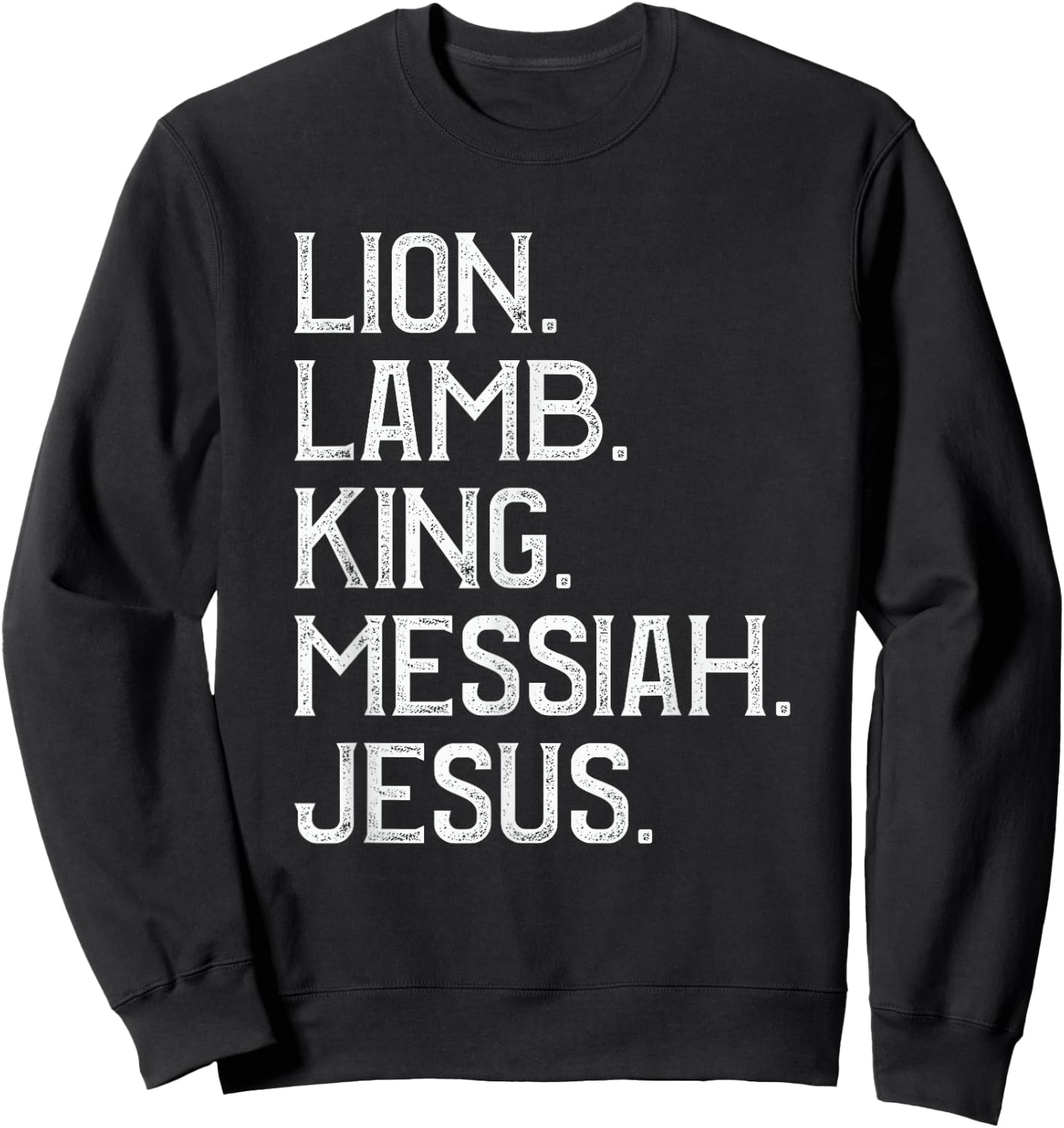 Distressed Lion Lamb King Messiah Jesus Christian Bible Sweatshirt - Sweatshirt | Black