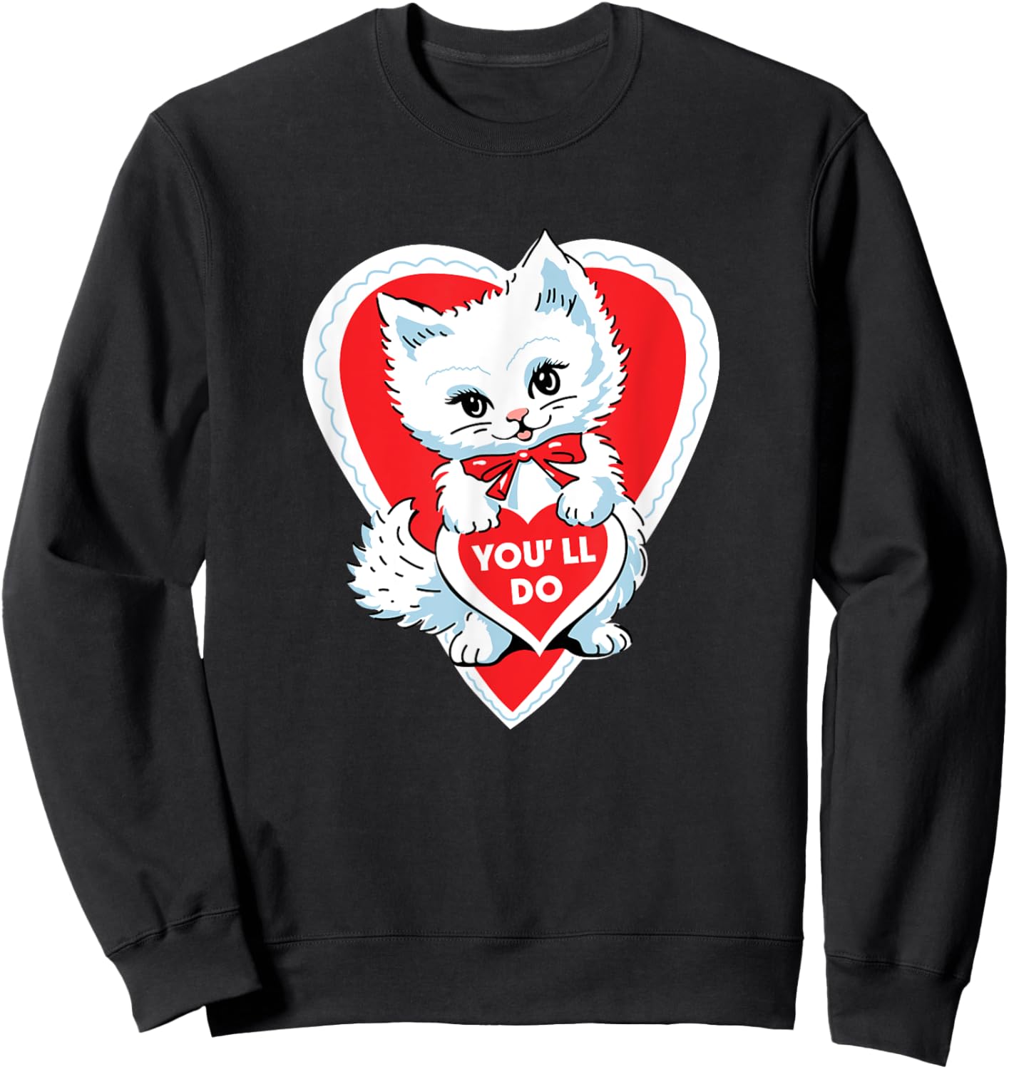 Funny Valentine You 'll do , Men Sweatshirt - Sweatshirt | Black
