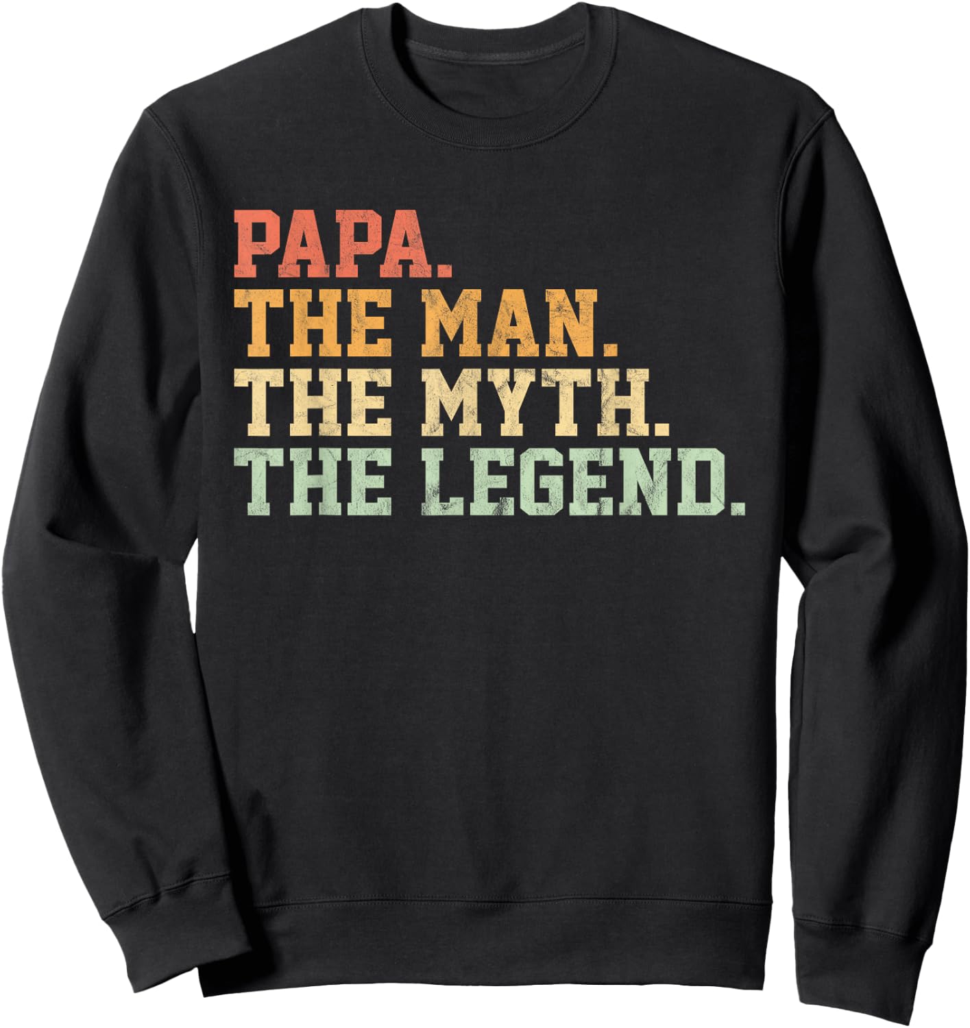 Papa Man Myth Legend Shirt For Funny Father Gift Sweatshirt - Sweatshirt | Black
