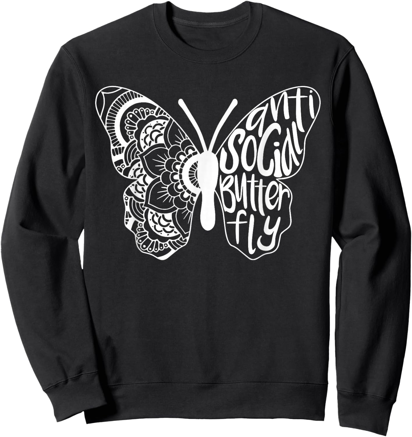 Anti-Social Butterfly Introvert Funny Sarcastic Sweatshirt - Sweatshirt | Black