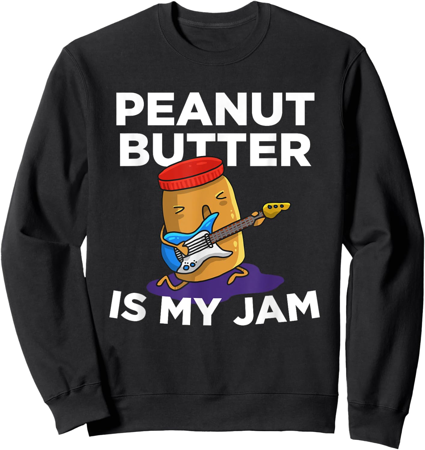 Peanut Butter Is My Jam for Breakfast Gang Sweatshirt - Sweatshirt | Black