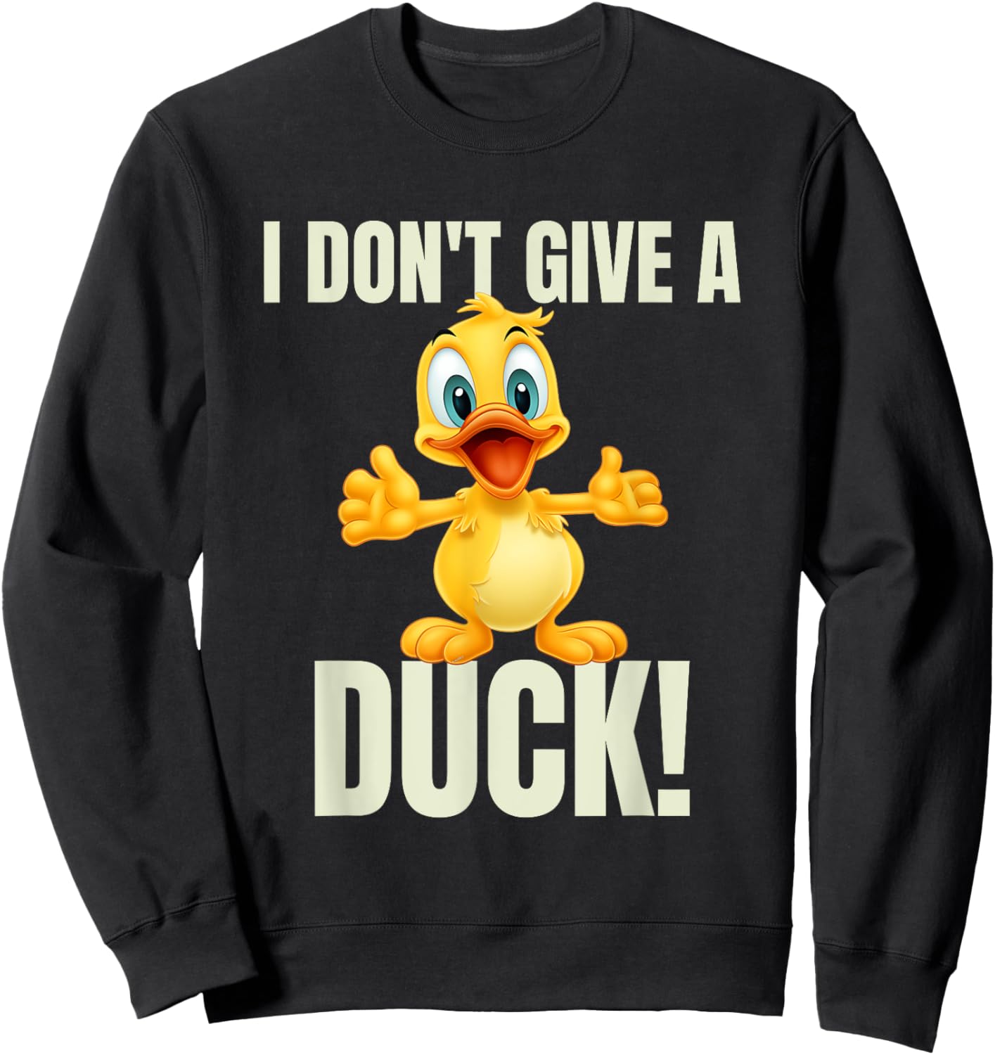 Duck Lover Bird I Don't Give A Duck Sweatshirt - Sweatshirt | Black