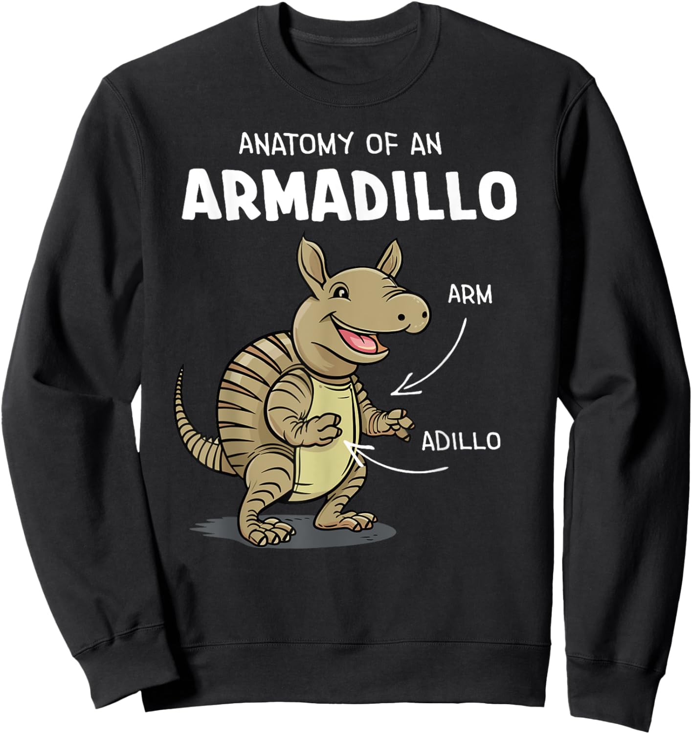 Anatomy of An Armadillo Funny Sweatshirt - Sweatshirt | Black