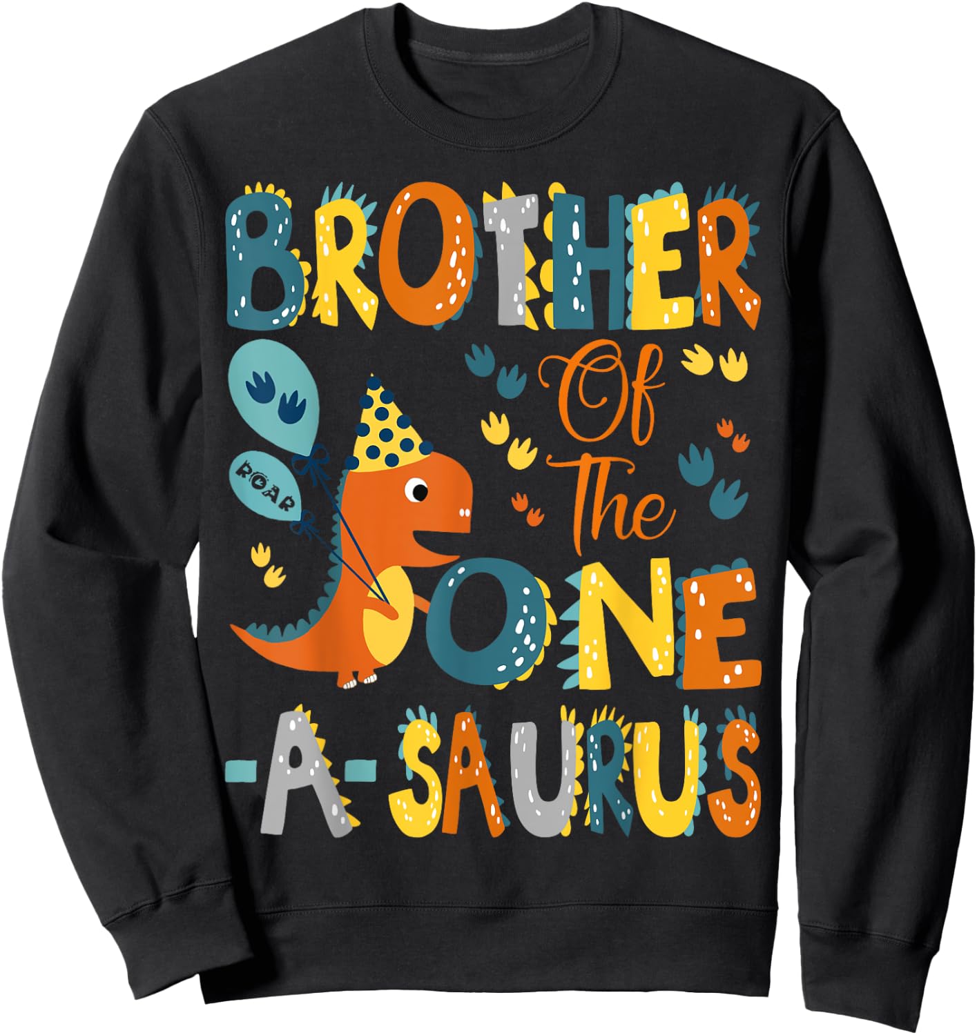 Brother Of The One-A-Saurus 1St Birthday Dinosaur Party Sweatshirt - Sweatshirt | Black