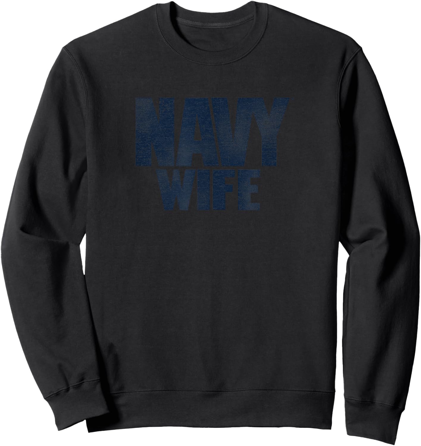 U.S. Navy Wife Sweatshirt - Sweatshirt | Black