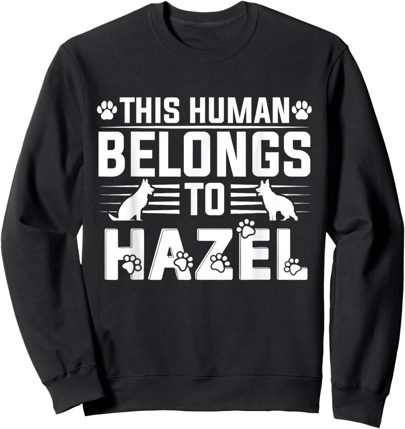 Dog Name Hazel Personalised Gift This Human Belongs To a Dog Sweatshirt - Sweatshirt | Black