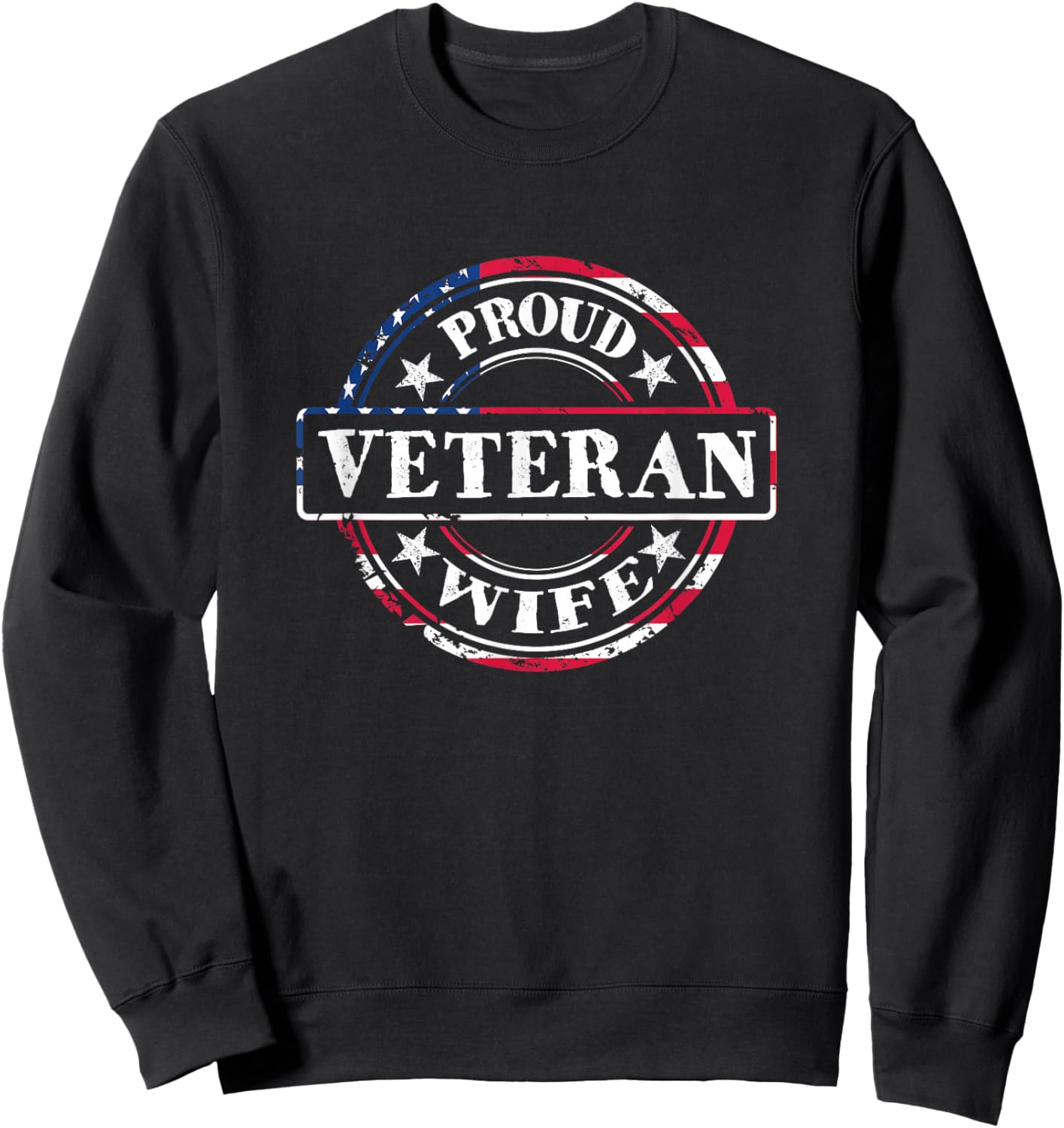 Proud Veteran Wife - American Flag Colors Sweatshirt - Sweatshirt | Black