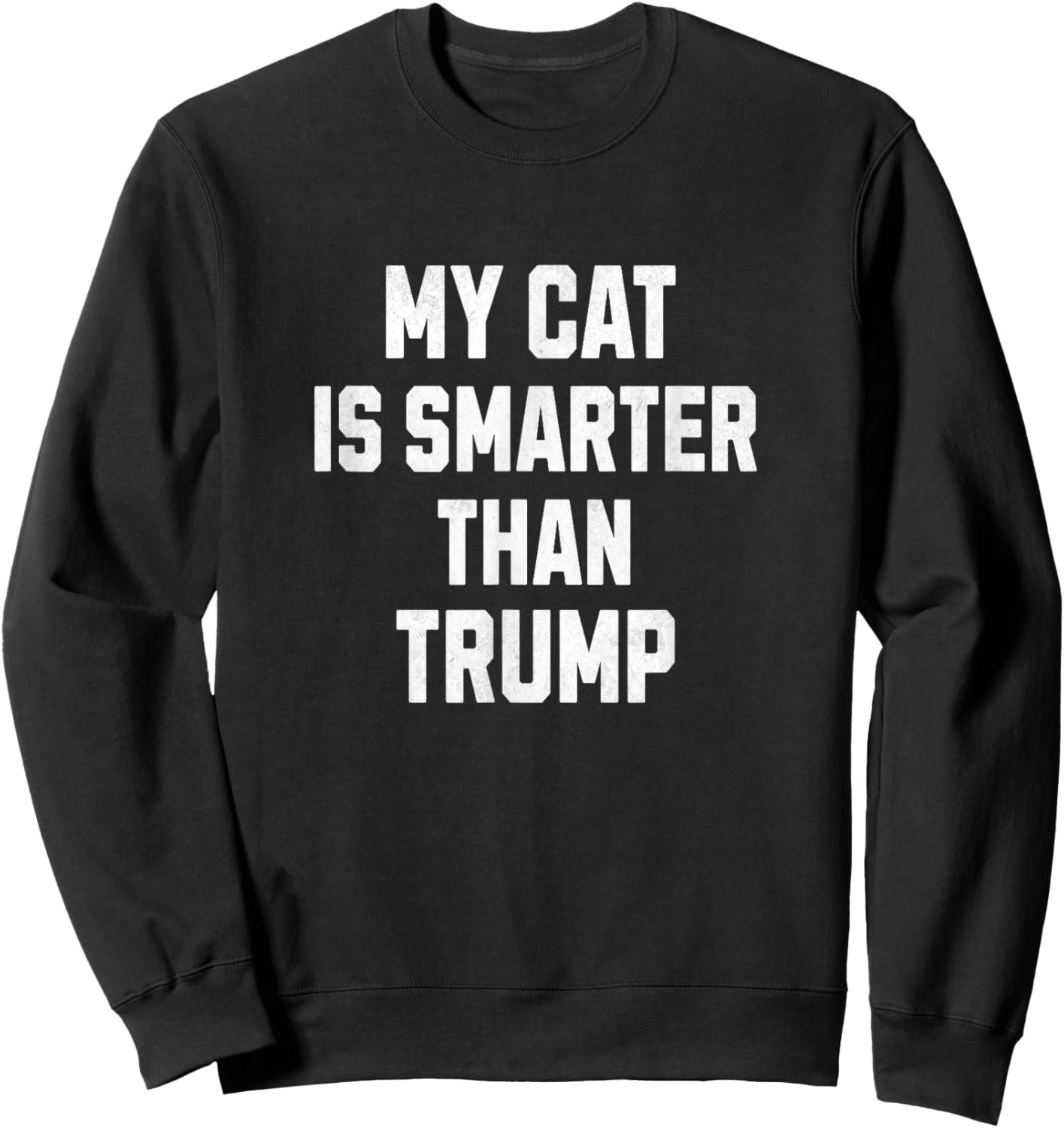 My Cat Is Smarter Than Trump funny Harris cat lover Democrat Men Women Kids Sweatshirt - Sweatshirt | Black