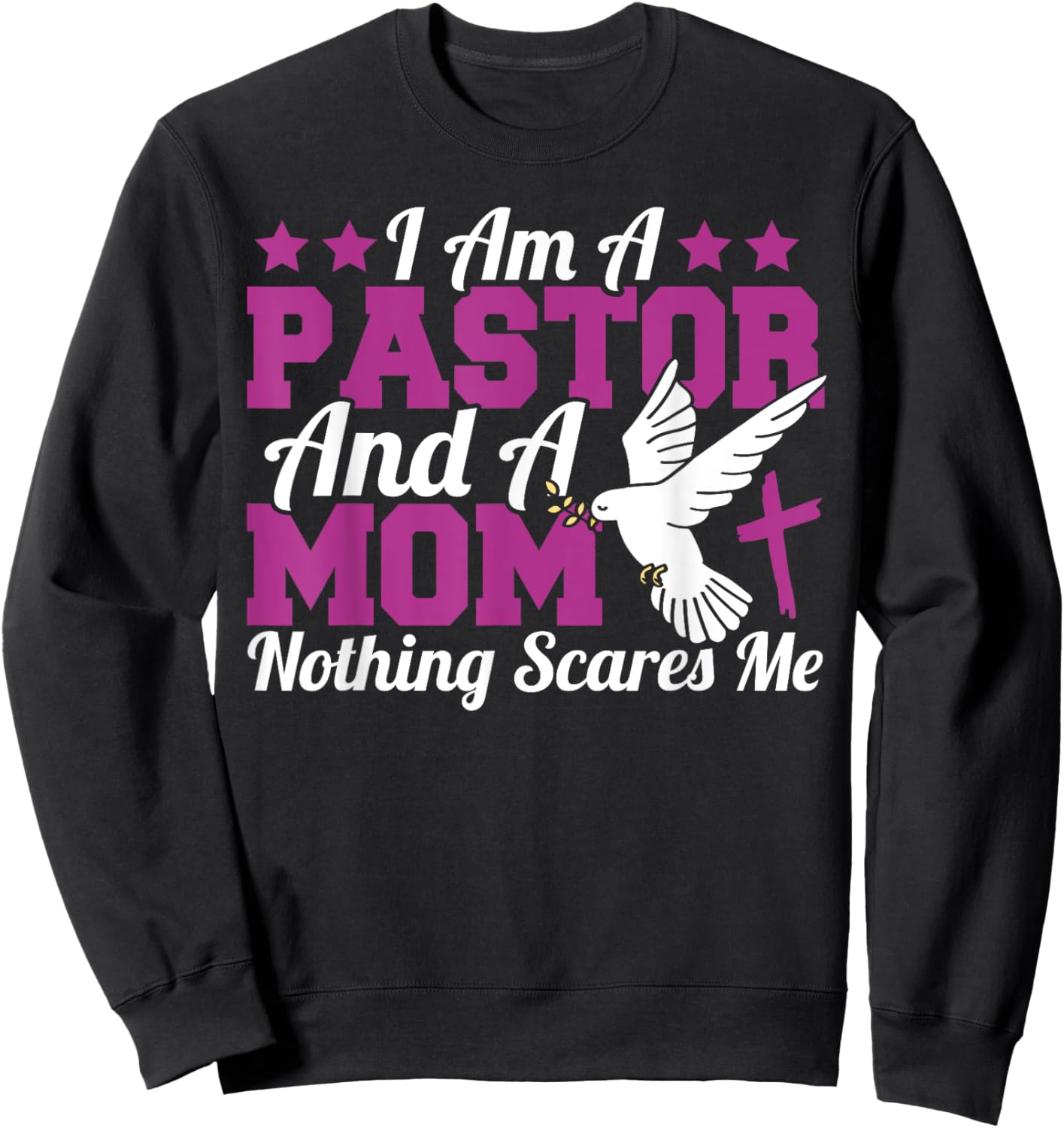 I Am A Pastor And A Mom Mother Women Christian Preachers Sweatshirt - Sweatshirt | Black