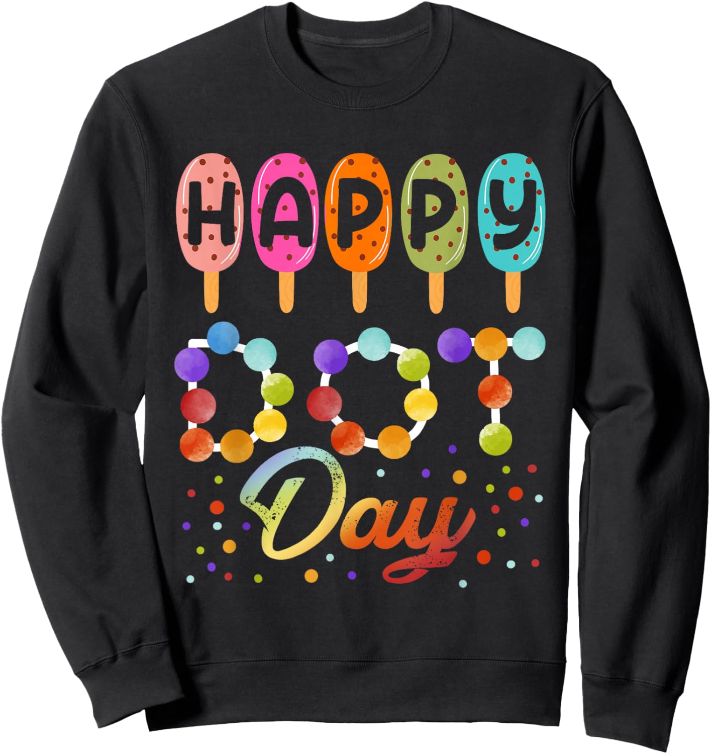 Happy Dot Day Ice Cream Colorful Polka Dot Boy Girl Kids Sweatshirt - Sweatshirt | Black