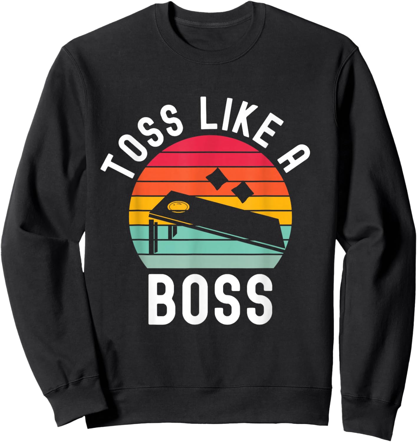 Toss Like A Boss Bean Bag Player Funny Cornhole Sweatshirt - Sweatshirt | Black