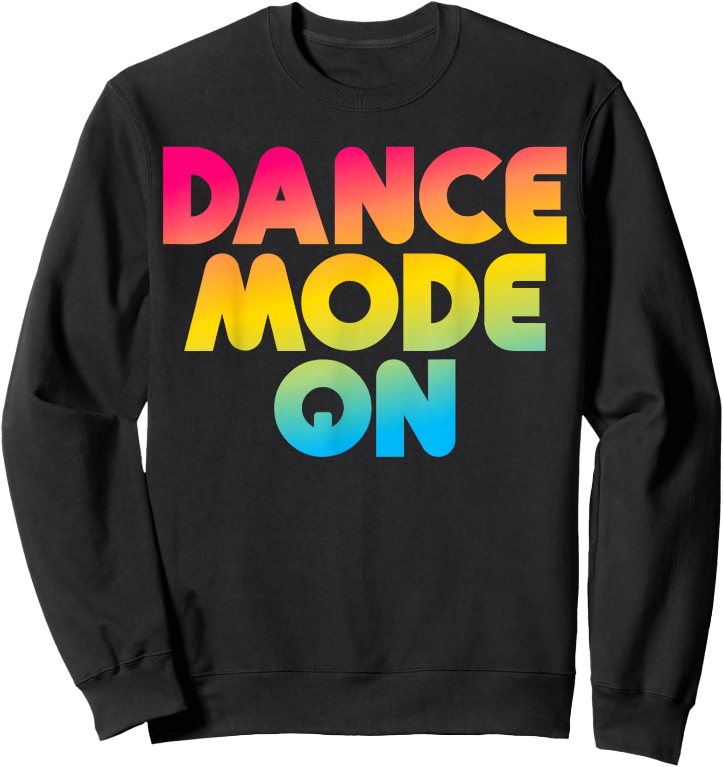 Dance Mode On Funny Dancer Dancing Gifts Boys Girls Kids Sweatshirt - Sweatshirt | Black