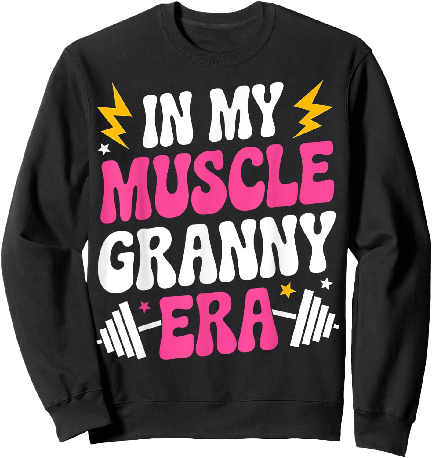 In My Muscle Granny Era Funny Sport Grandma Gym Workout Sweatshirt - Sweatshirt | Black