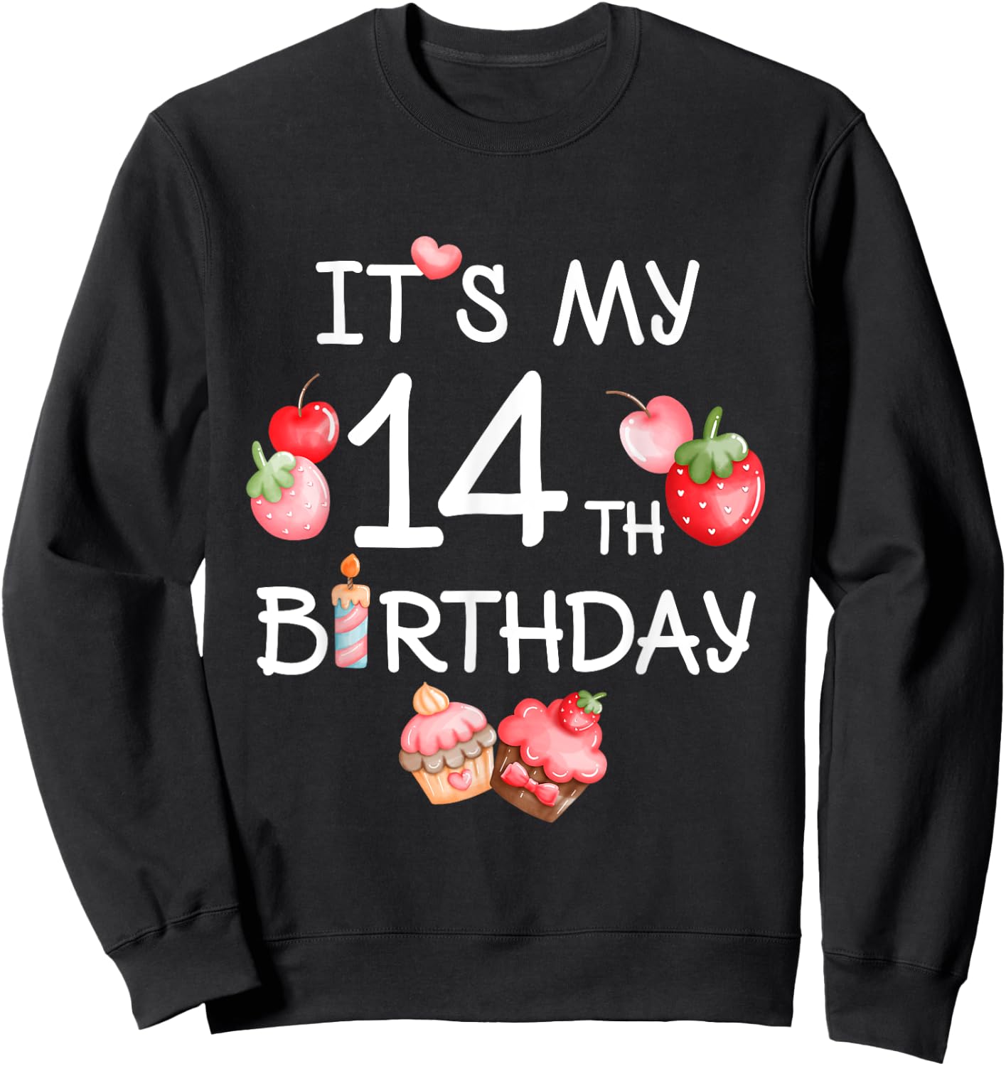 Its My 14th Birthday Cute Strawberry Cherry 14 Year Old Girl Sweatshirt - Sweatshirt | Black