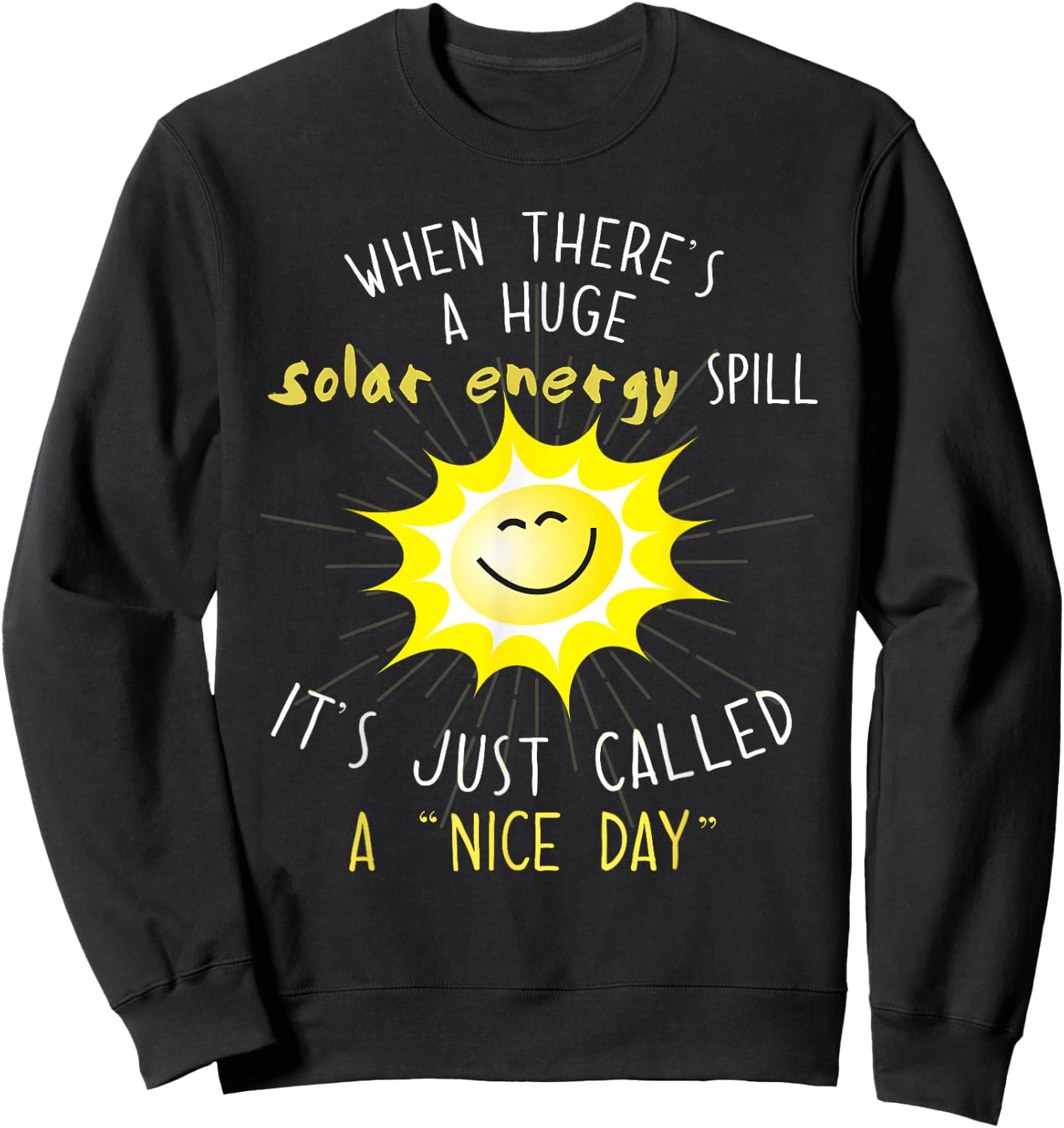 Solar Energy And Solar Power Shirt Renewable Energy Sweatshirt - Sweatshirt | Black