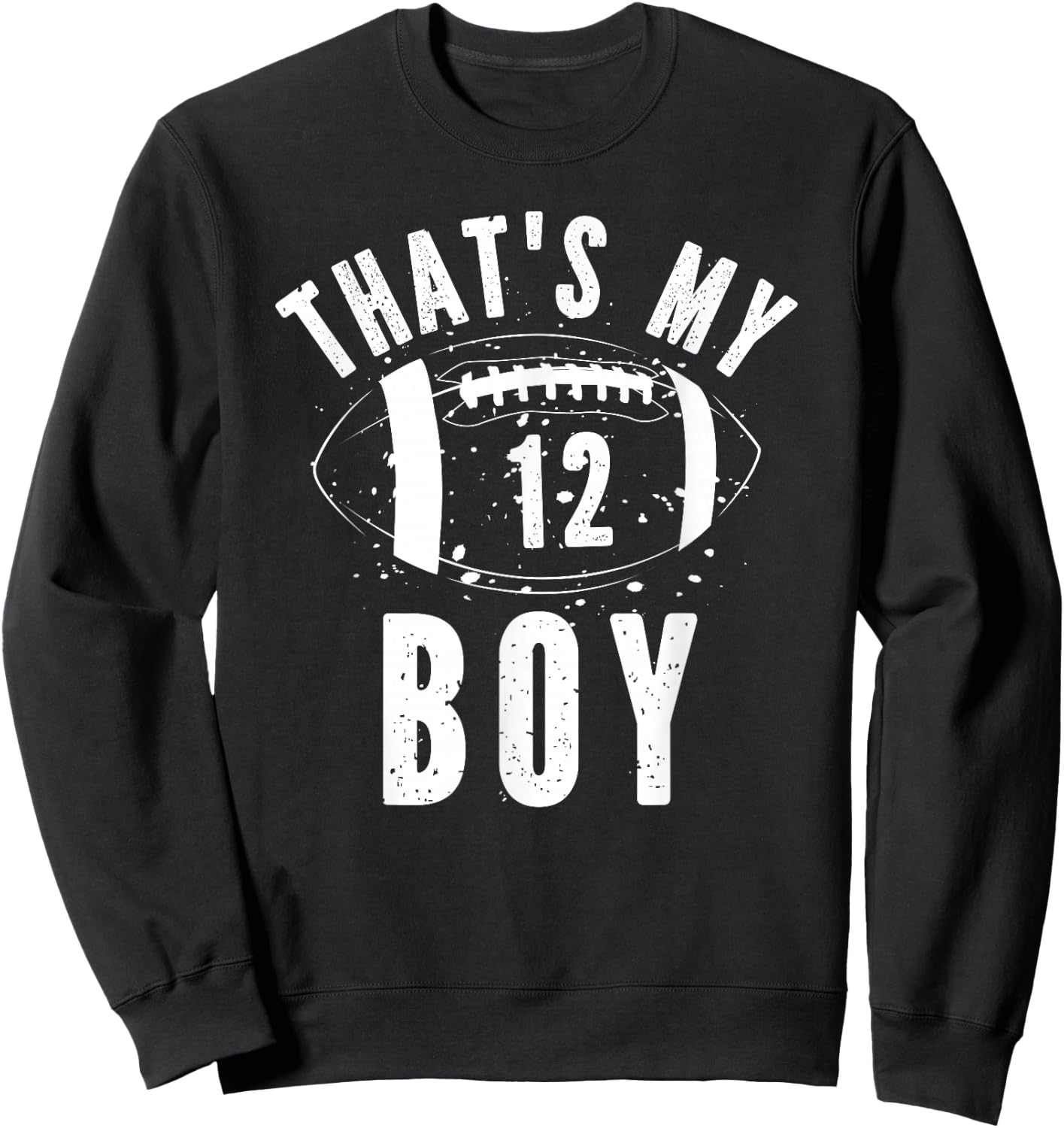 That's My Boy Football Number 12 Sweatshirt - Sweatshirt | Black