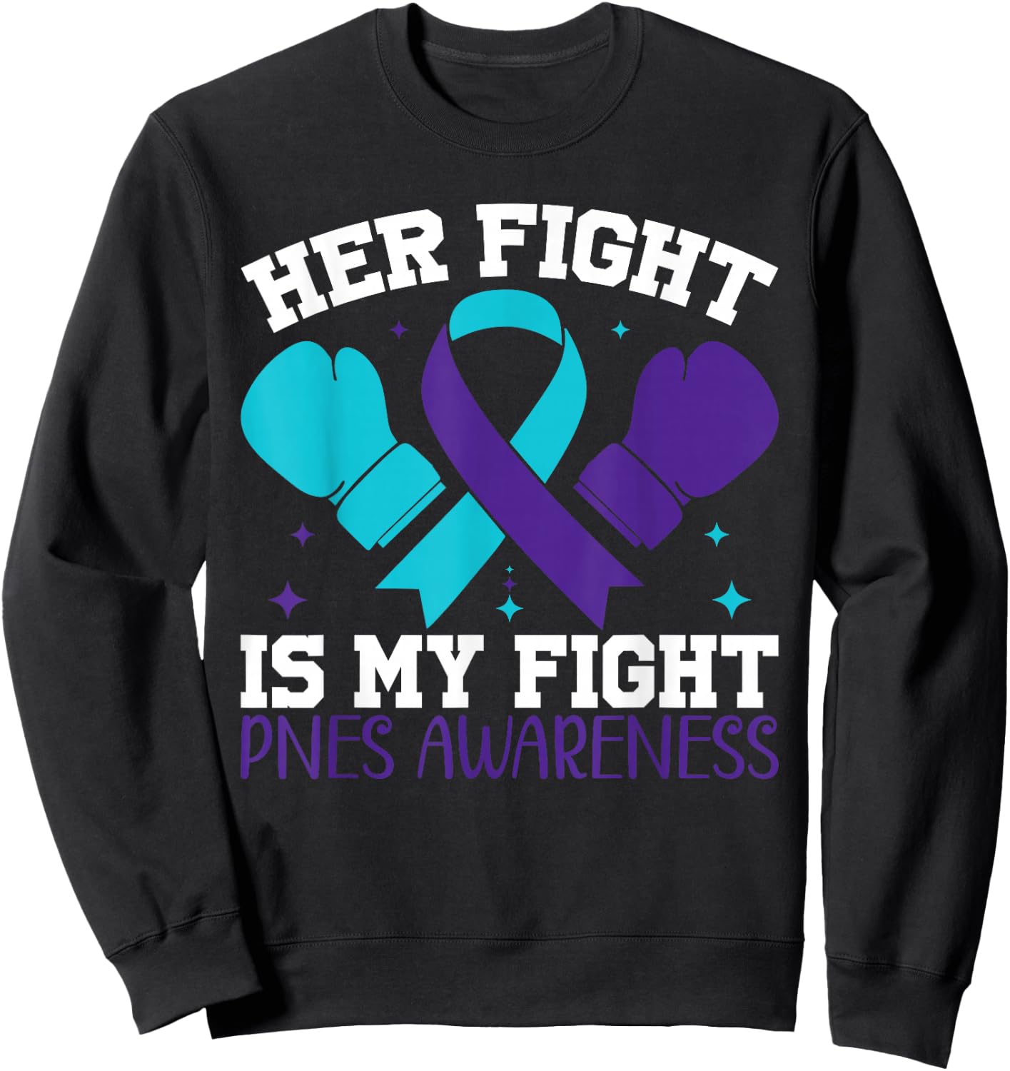 Warrior Psychogenic Nonepileptic Seizures Aware PNES Awareness Her Fight Is My Fight -Adult Classic Fit Black Small Round Collar Short Sleeve Sweatshirt - Sweatshirt | Black