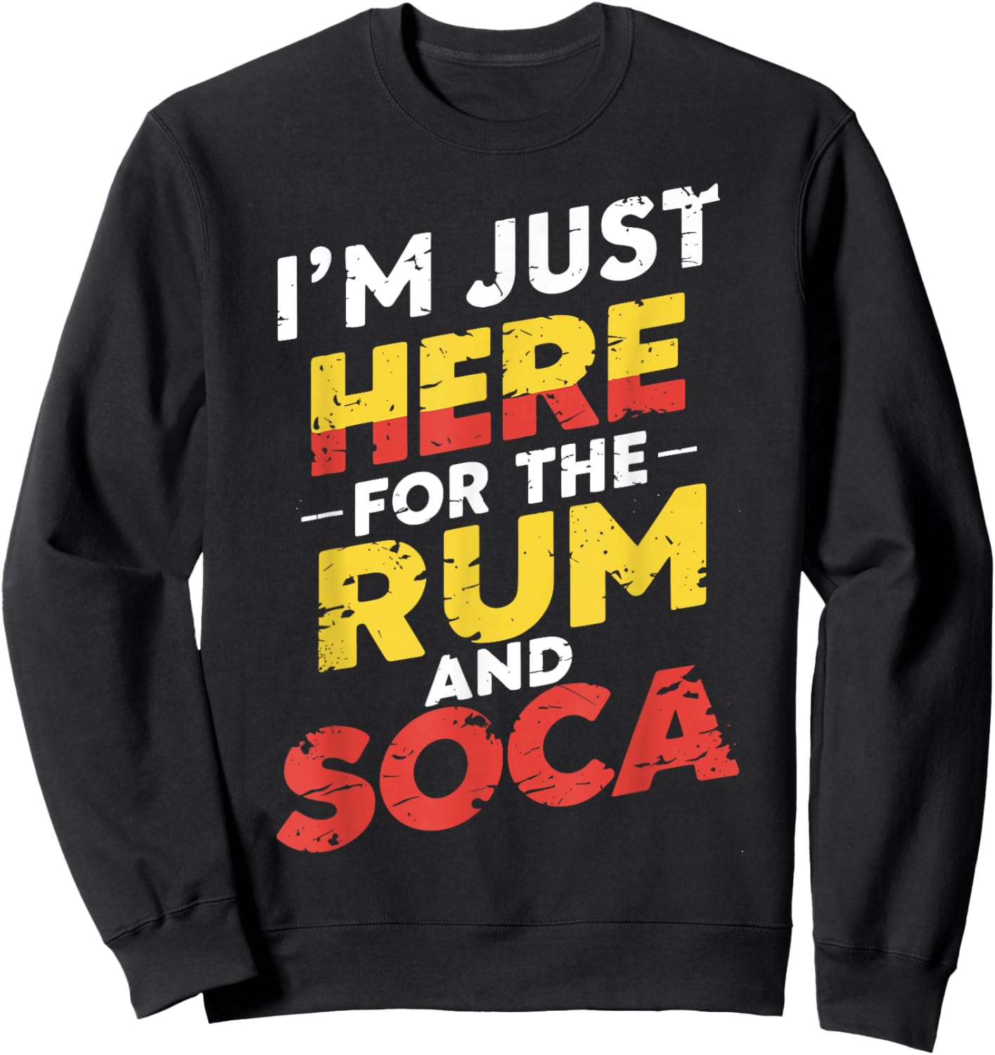 I'm Just Here For Rum And Soca Carnival Bacchanal Fete Women Sweatshirt - Sweatshirt | Black