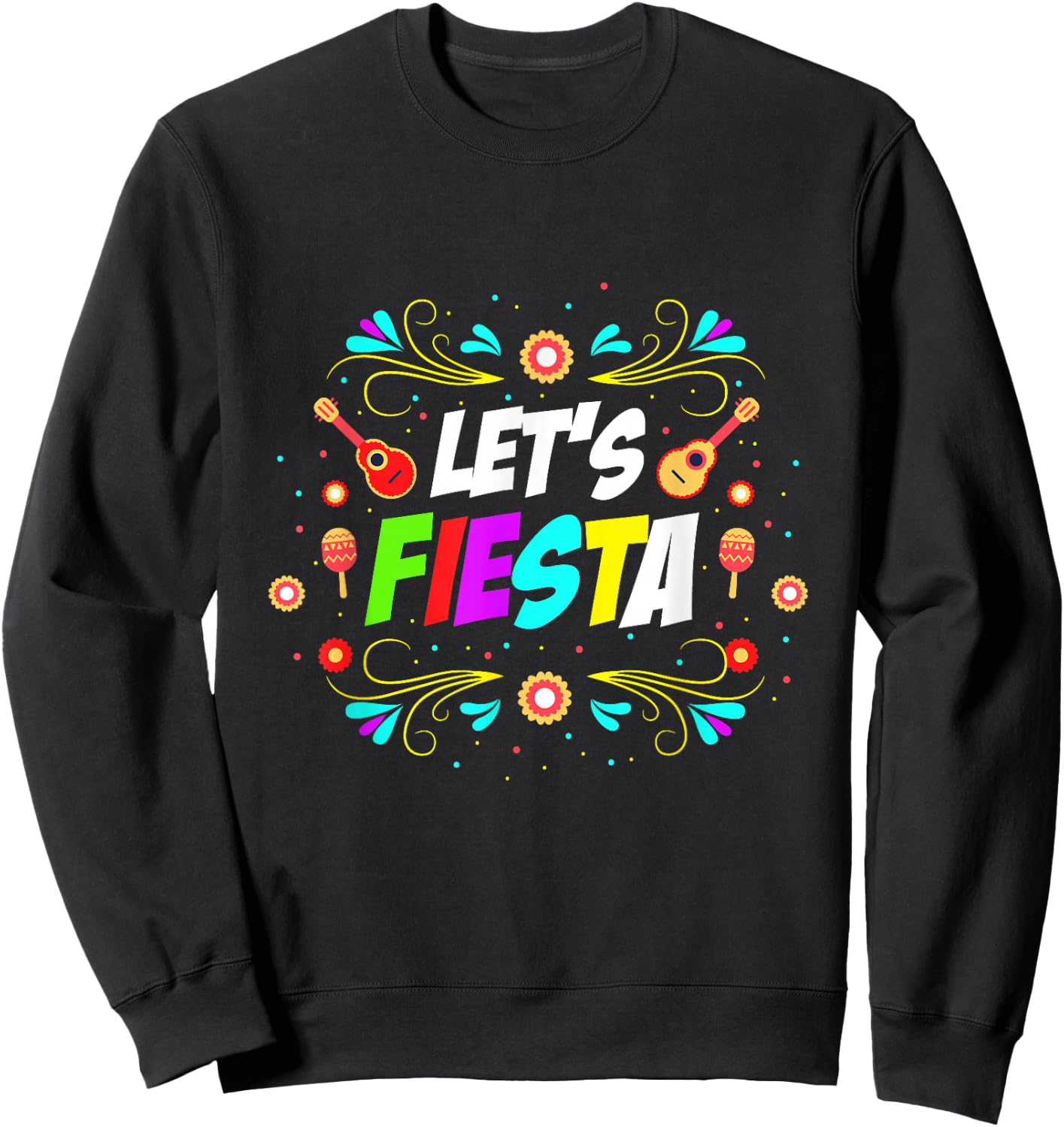 Lets Fiesta Mexican party lover Sweatshirt - Sweatshirt | Black