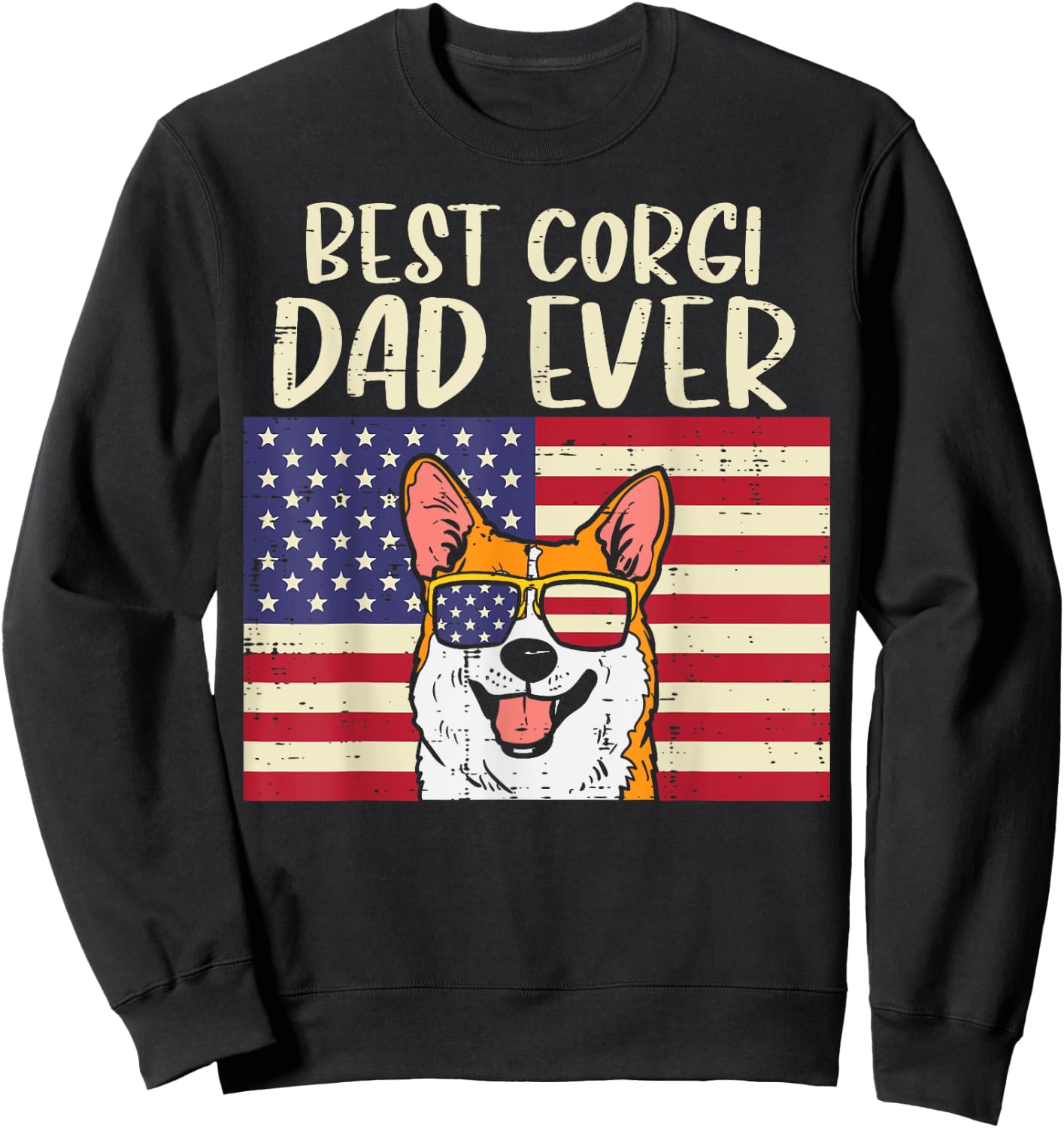 Best Welsh Corgi Dad Ever US Flag Patriotic Pet Dog Men Gift Sweatshirt - Sweatshirt | Black